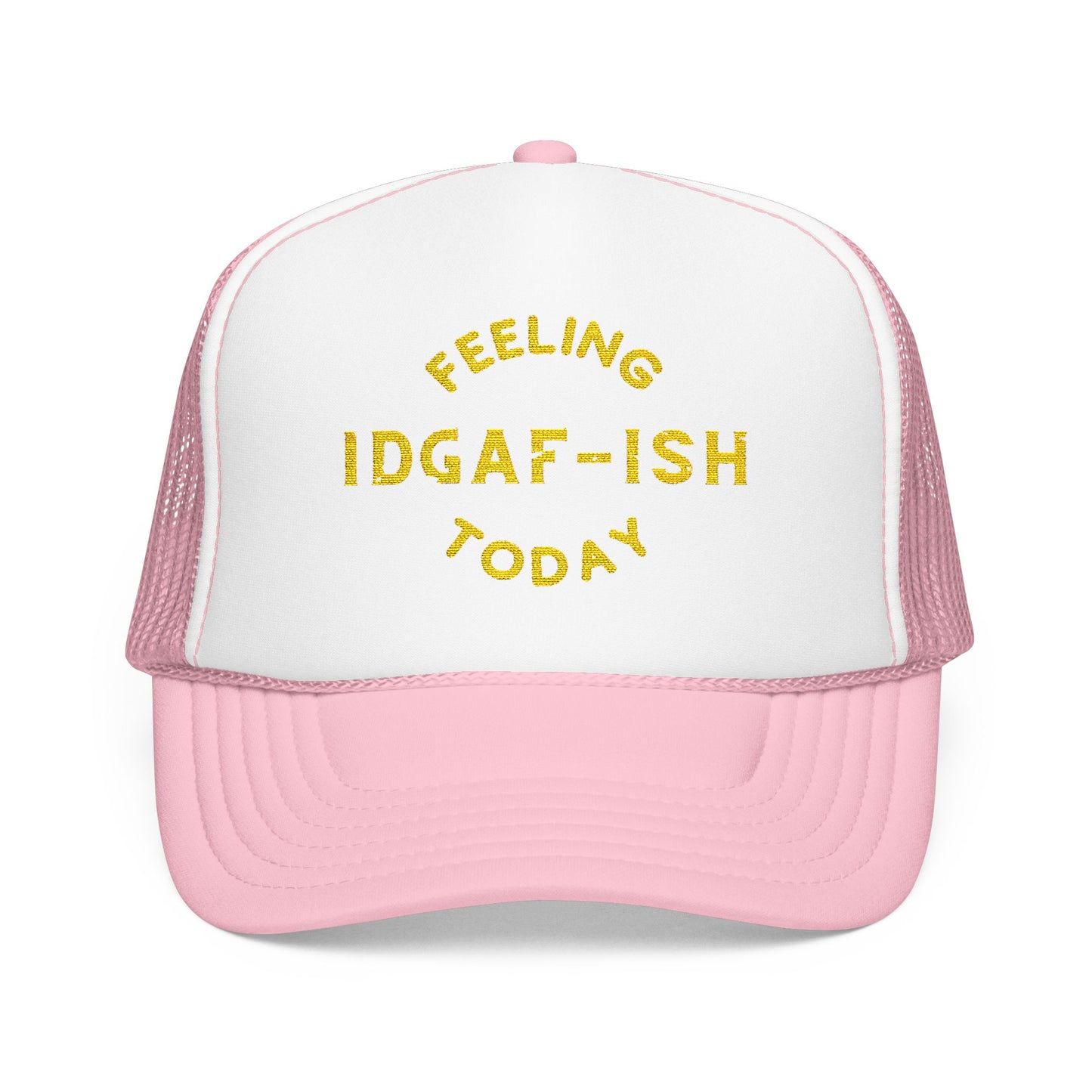 Feeling IDGAF-ISH Today - Embroidered 100% Polyester Hat | Funny Custom Headwear