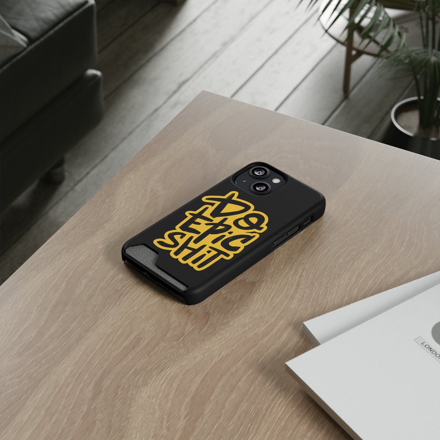 Do Epic Shit | Impact-Resistant Phone Case With Card Holder | iPhone Samsung Models