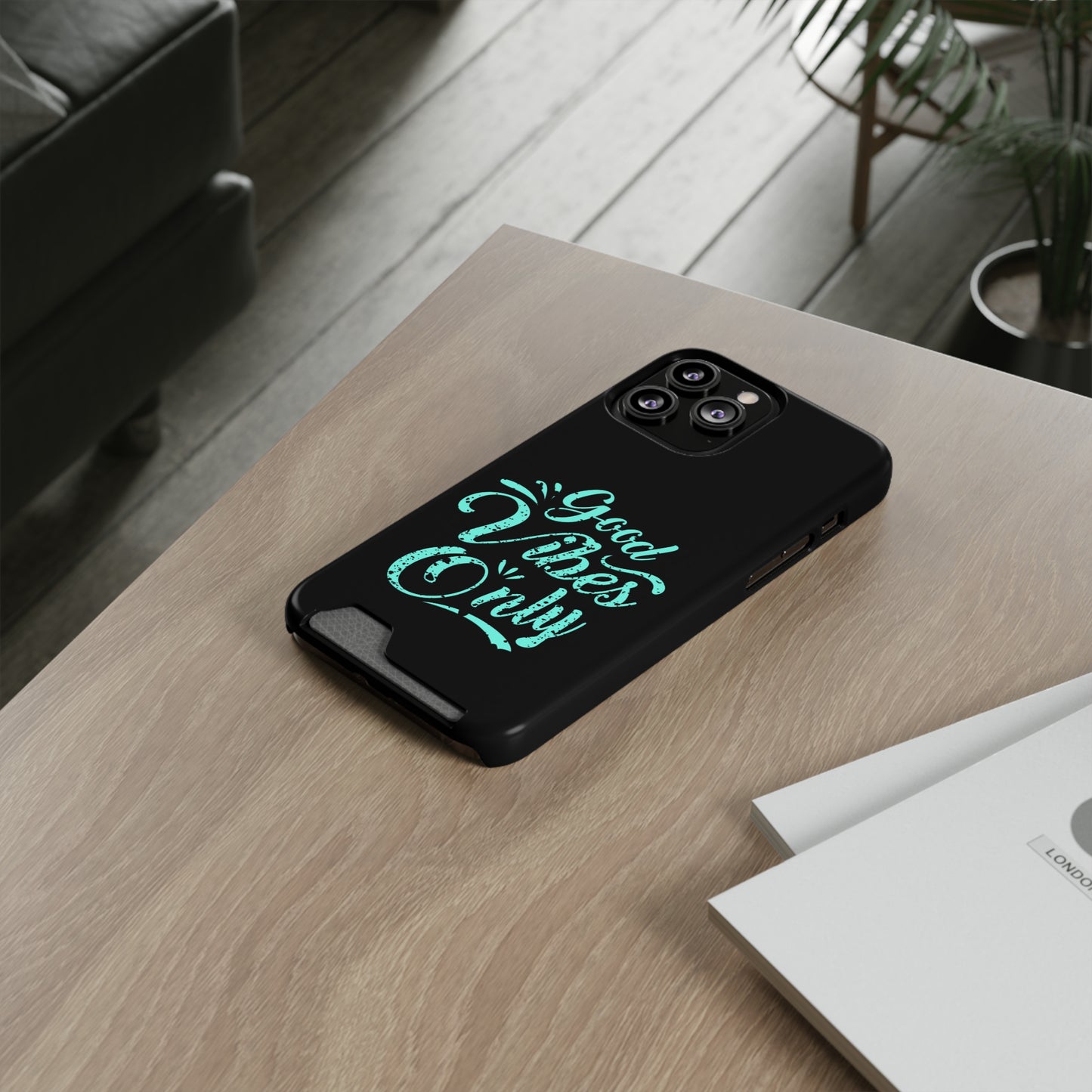 Good Vibes Only | Impact-Resistant Phone Case With Card Holder | iPhone Samsung Models