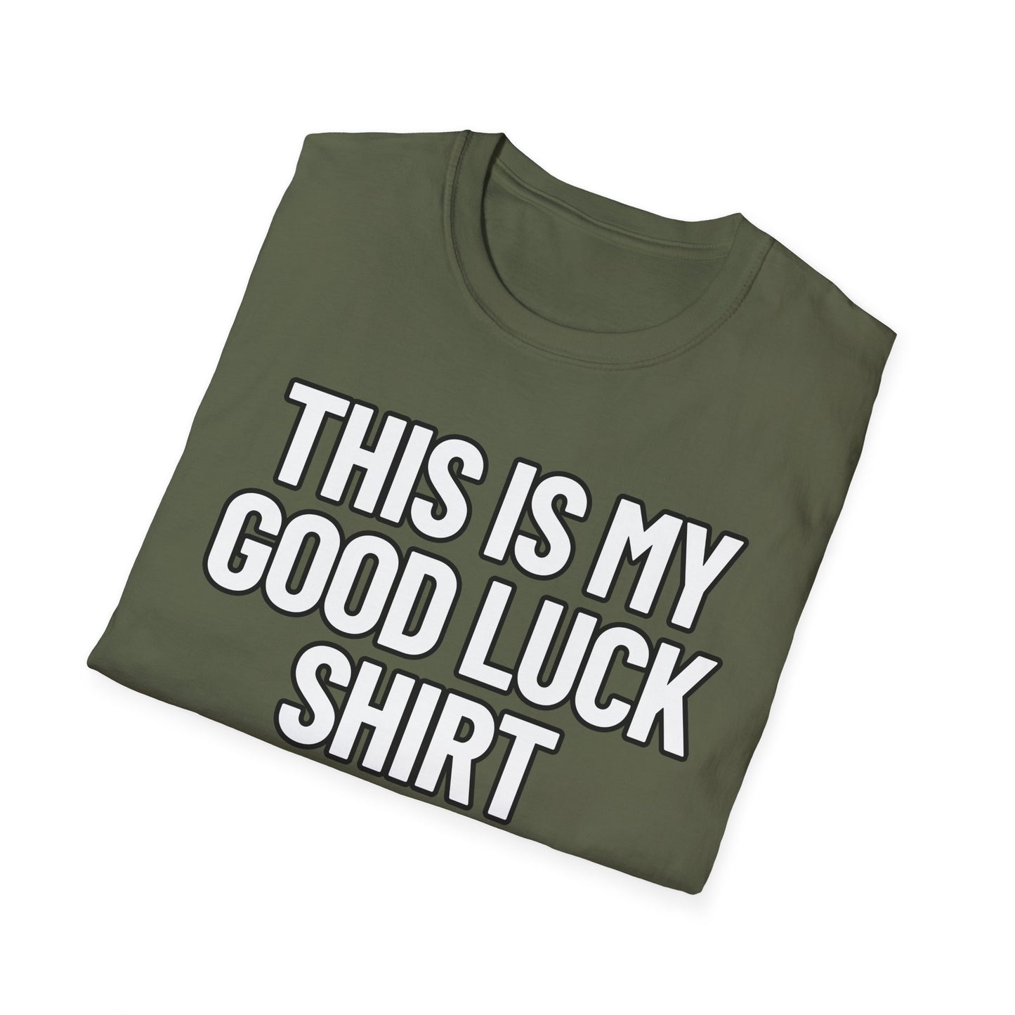 This Is My Good Luck Shirt | Adult Shirt | Teen Clothes | Cool Shirt | Funny Fashion | Trending | Birthday Gift | Unisex Softstyle T-Shirt