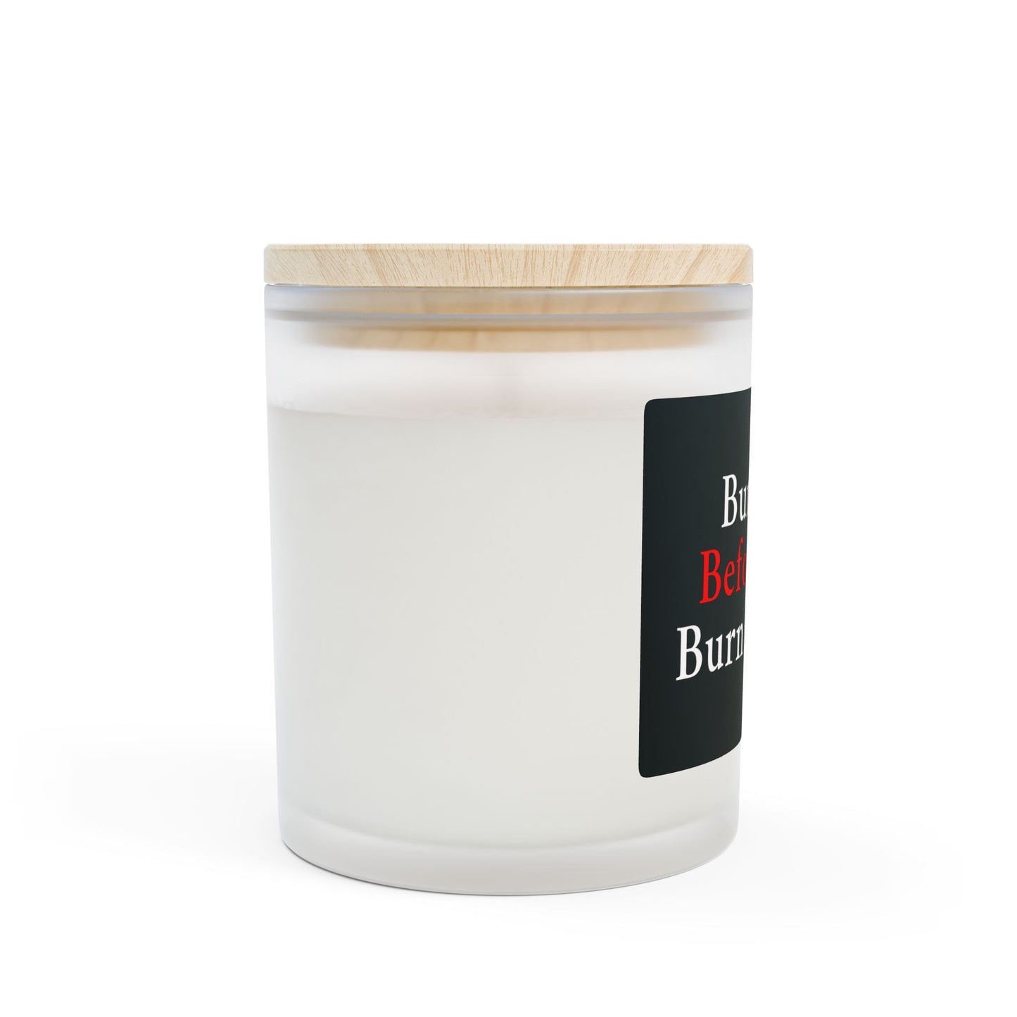 Burn Me Before Bridges | Frosted Glass Soy Candle, Relaxation Gift, Self-Care, Home Decor, Funny Candle