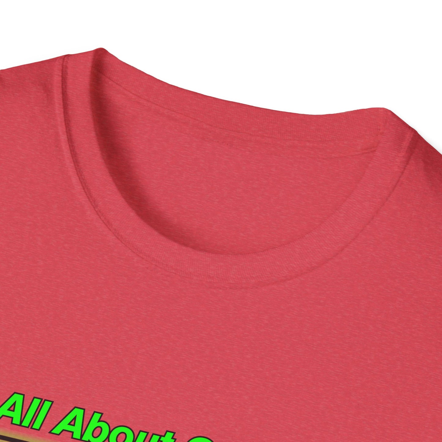 All About Green | Cool Shirt | Fashion | Trending | Cool Design | Birthday Gift | Unisex Softstyle T-Shirt