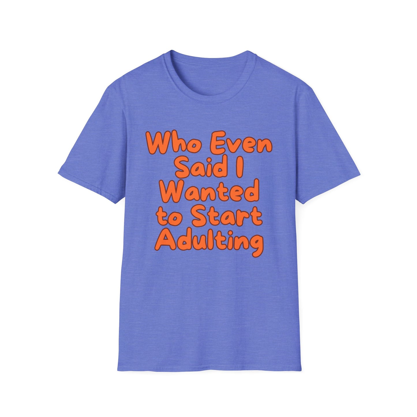 Adulting | Teen Adult Shirt | Fashion | Trending | Birthday Gift | Unisex Softstyle T-Shirt