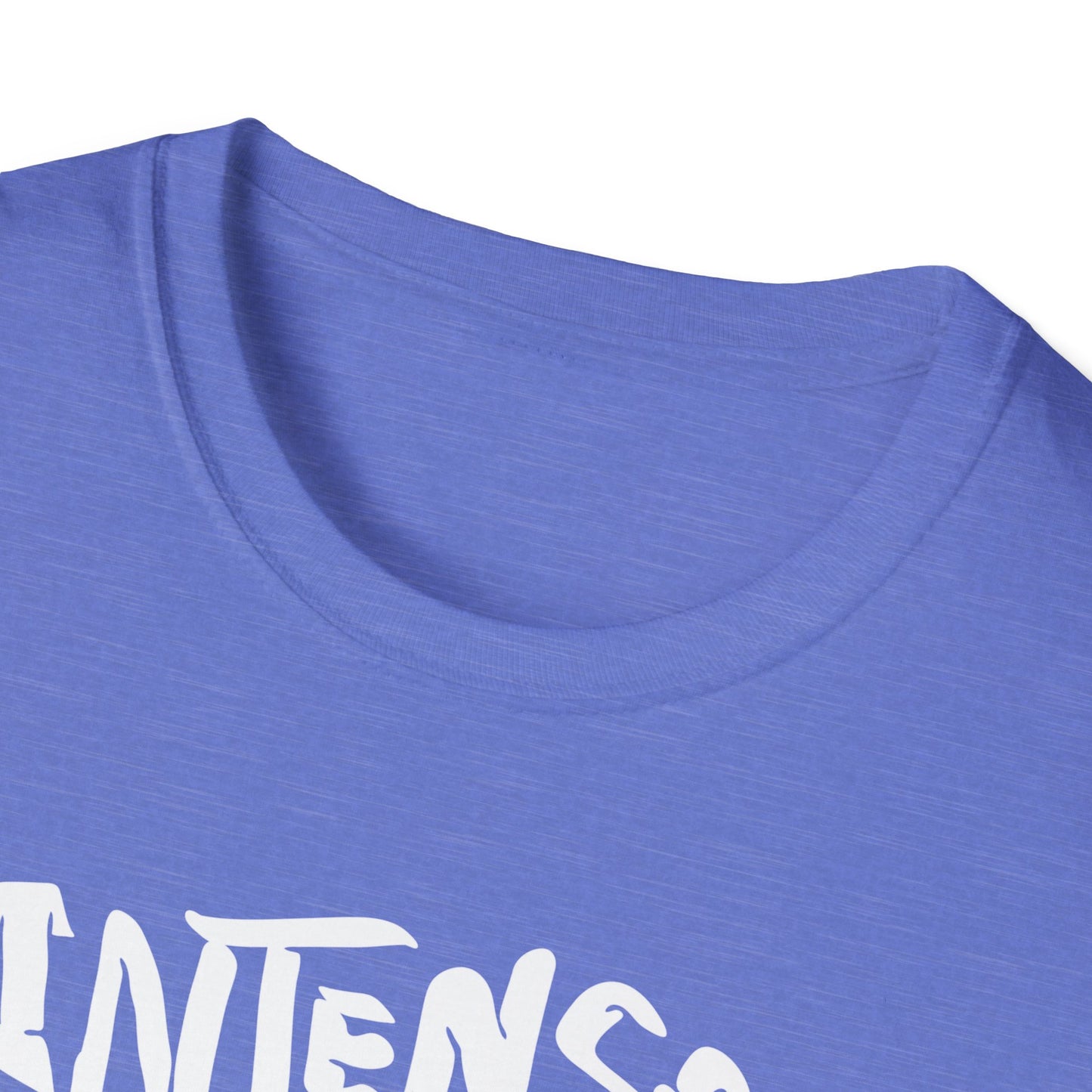 Intense | Cute Shirt | Adult Shirt | Teen Shirt | Trending | Birthday Gift