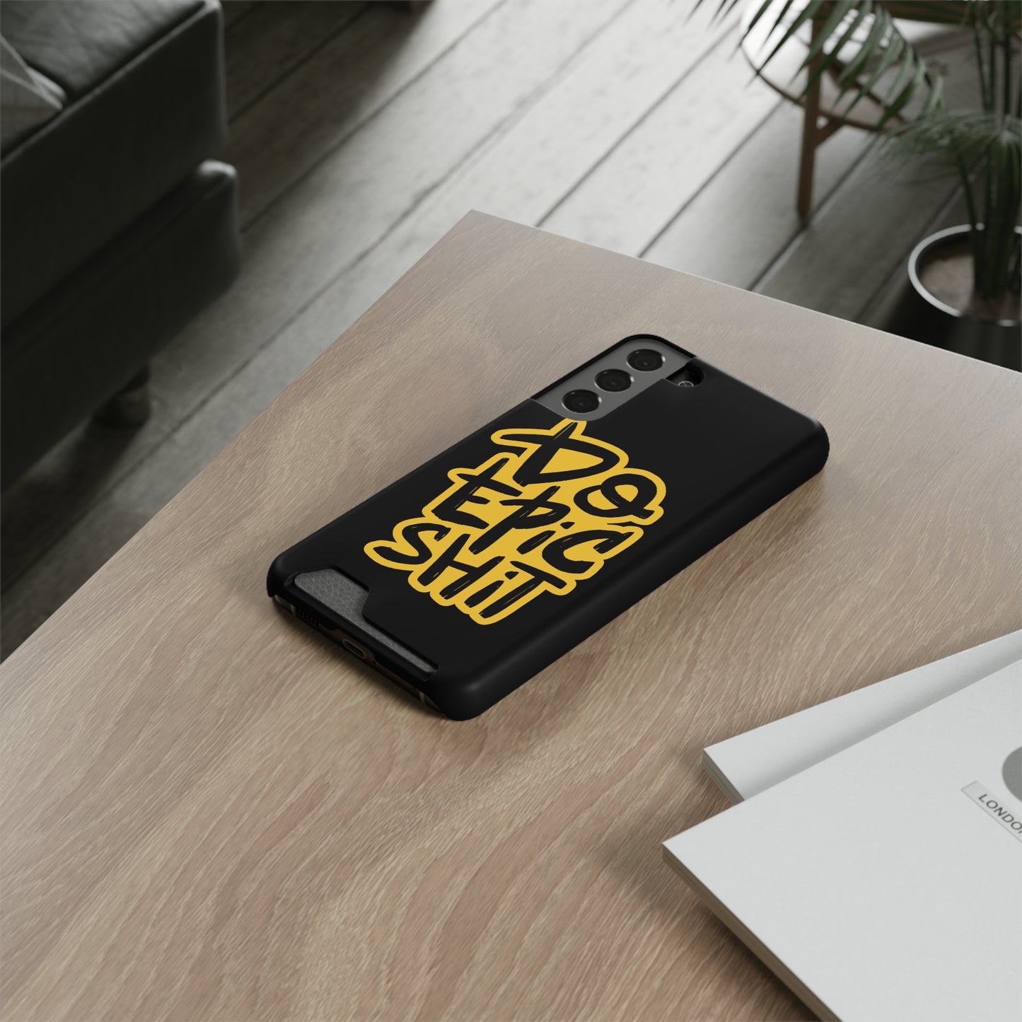 Do Epic Shit | Impact-Resistant Phone Case With Card Holder | iPhone Samsung Models
