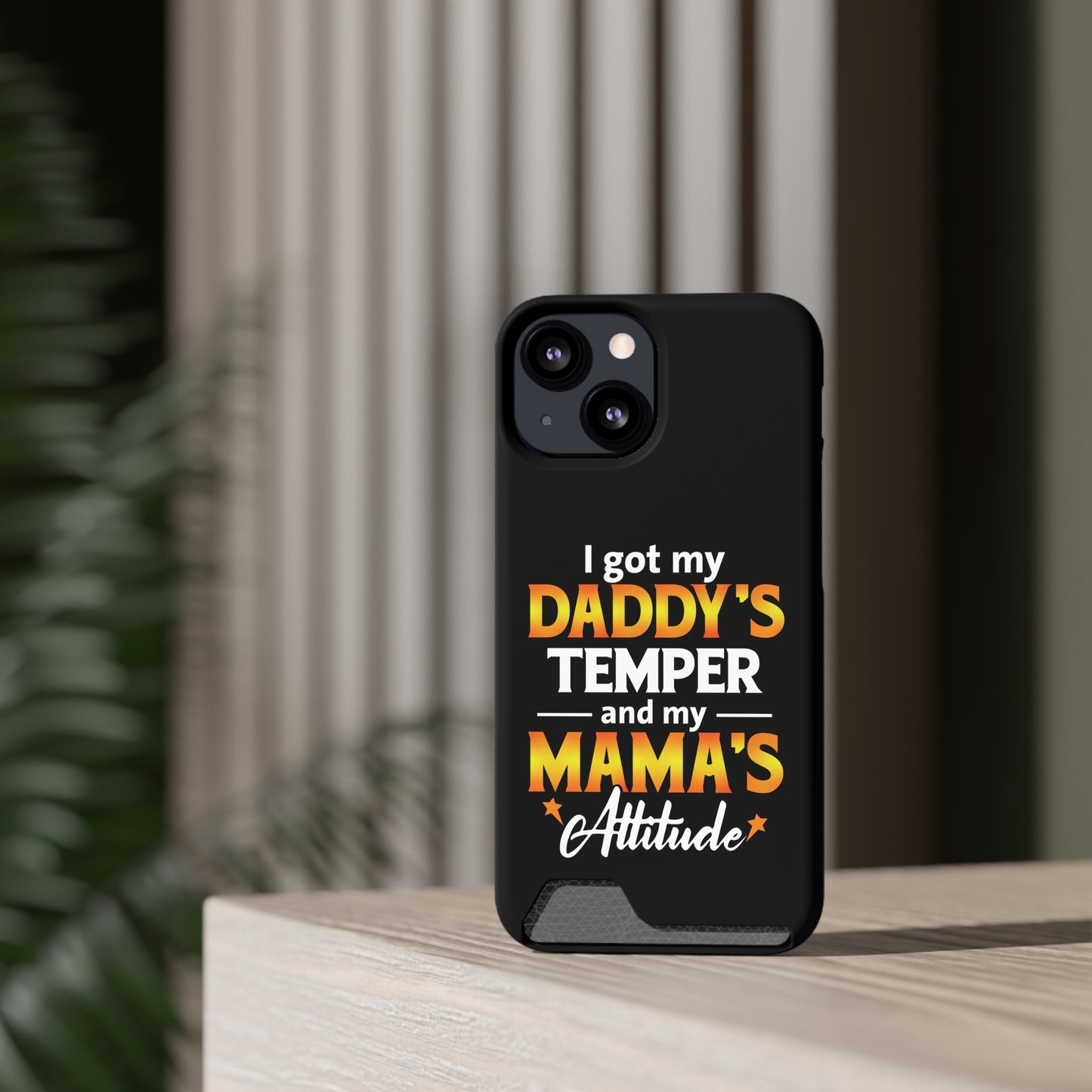 Daddy's Temper | Impact-Resistant Phone Case With Card Holder | iPhone Samsung Models