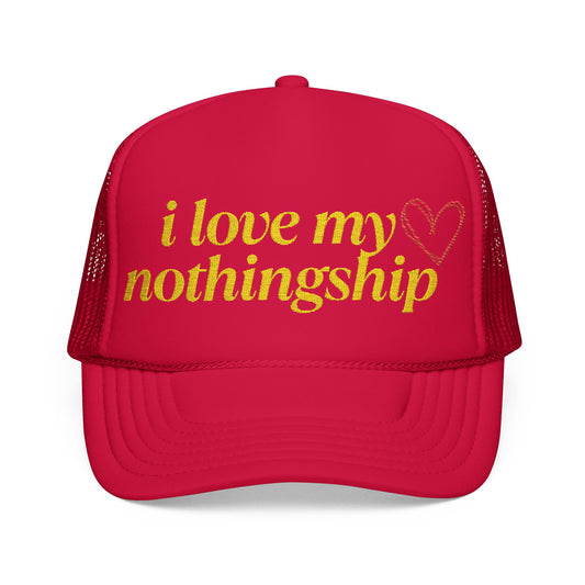 i love my nothingship - Embroidered 100% Polyester Hat | Custom Headwear