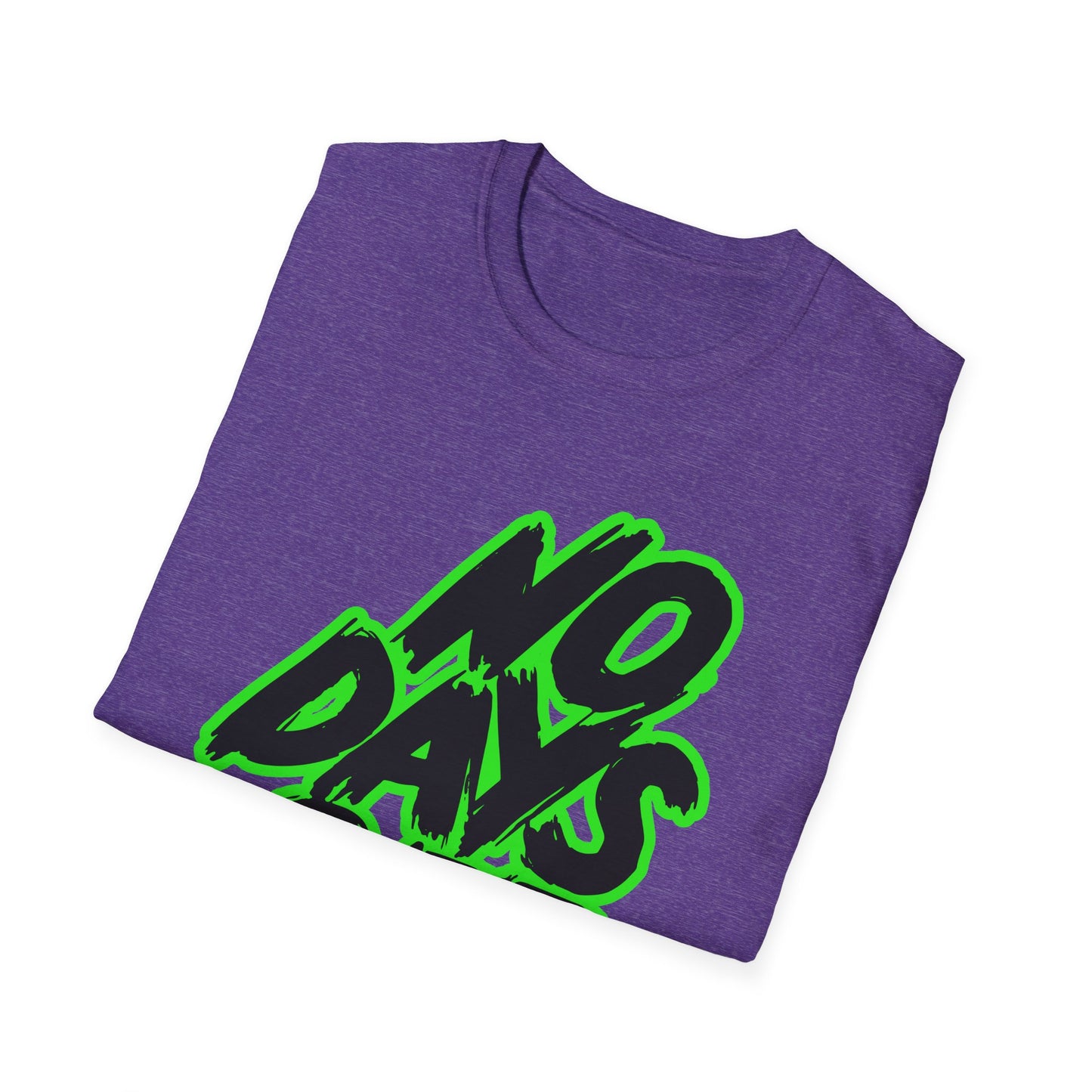 No Days Off | Adult Shirt | Teen Shirt | Trending | Birthday Gift