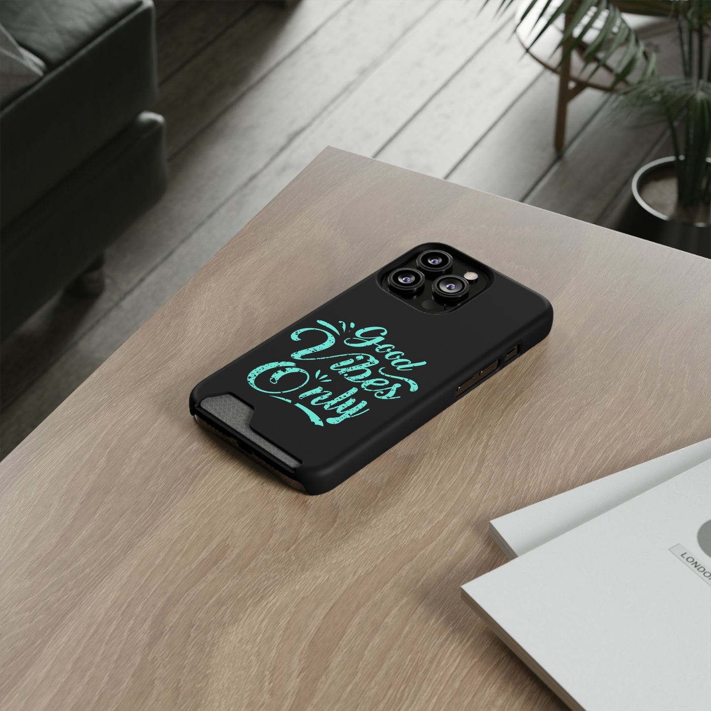 Good Vibes Only | Impact-Resistant Phone Case With Card Holder | iPhone Samsung Models