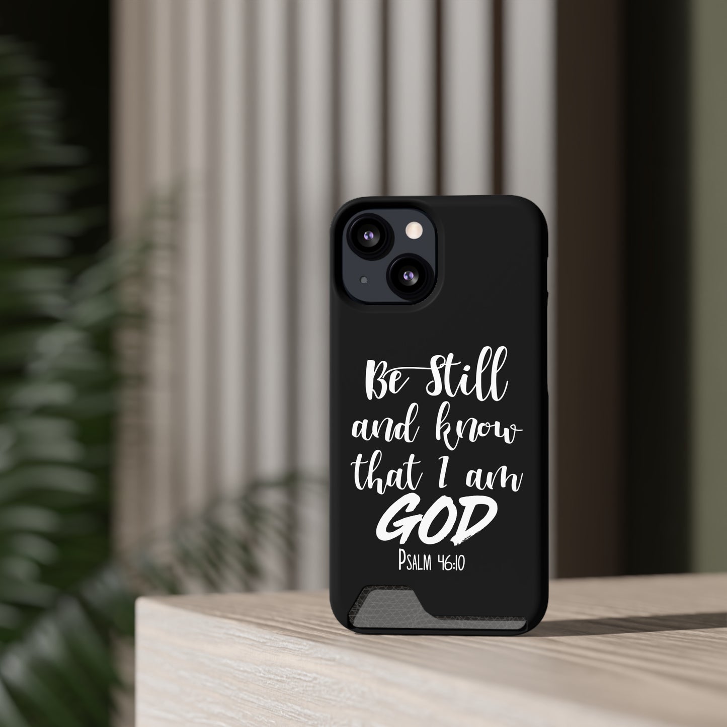 Psalm 46:10 | Impact-Resistant Phone Case With Card Holder | iPhone Samsung Models
