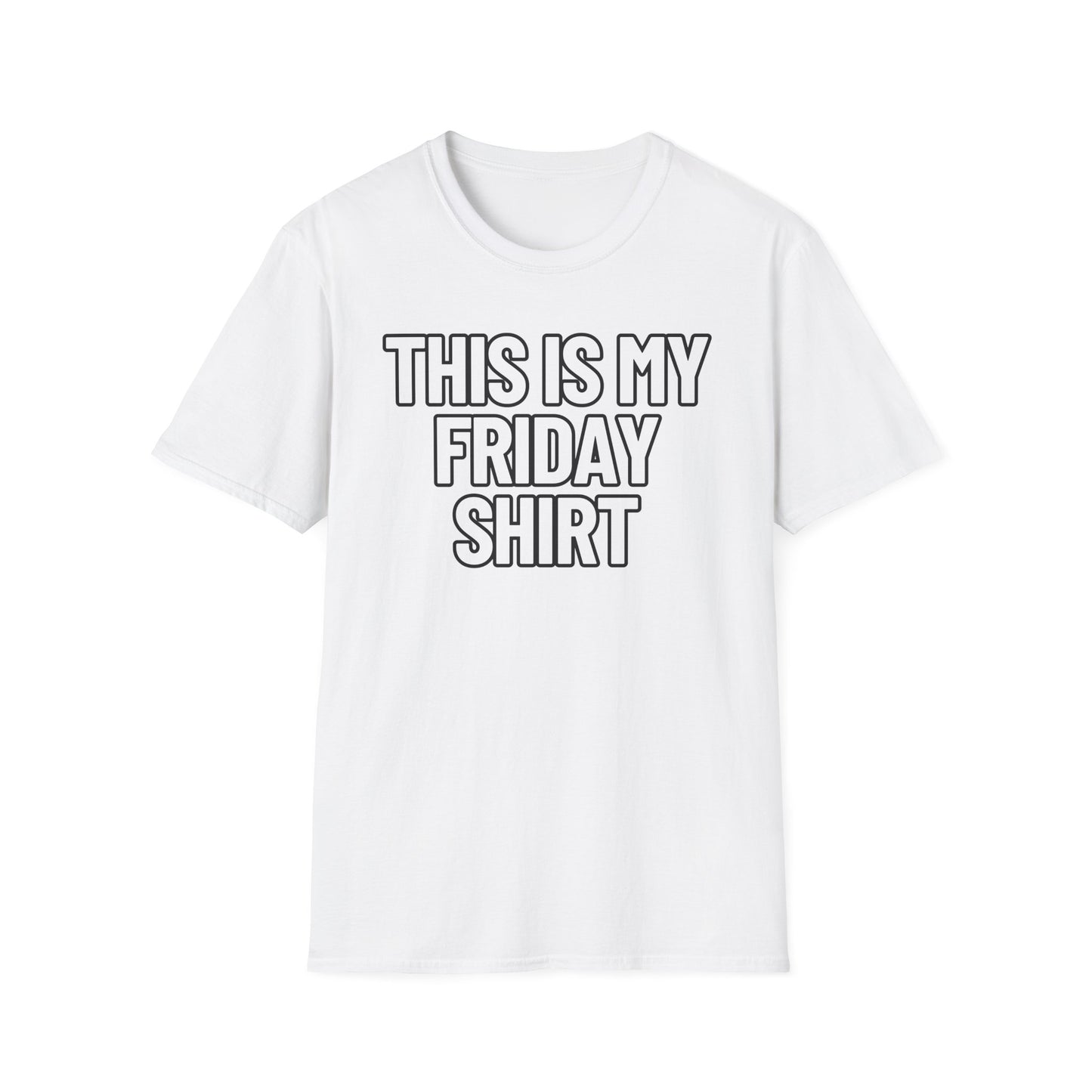 This Is My Friday Shirt | Adult Shirt | Teen Clothes | Cool Shirt | Funny Fashion | Trending | Birthday Gift | Unisex Softstyle T-Shirt
