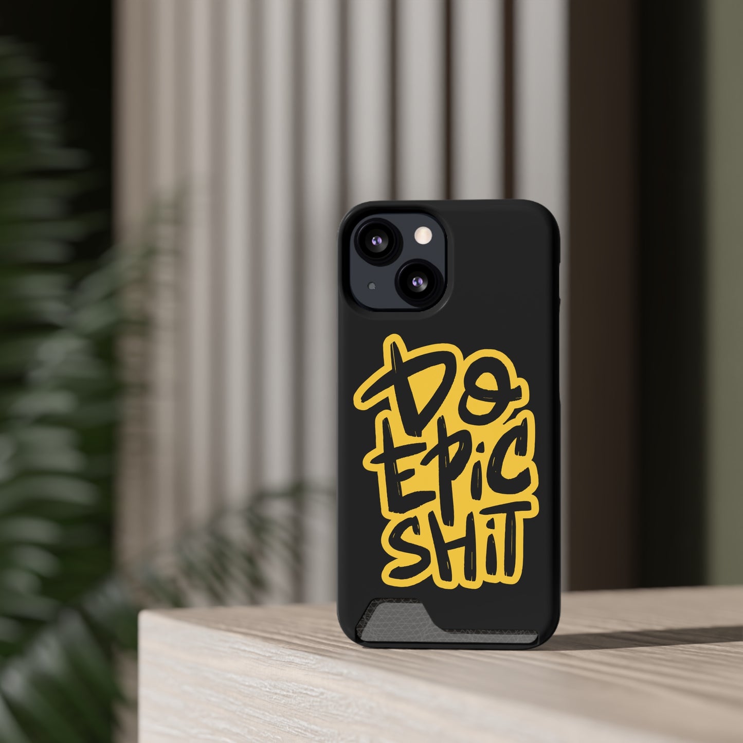 Do Epic Shit | Impact-Resistant Phone Case With Card Holder | iPhone Samsung Models