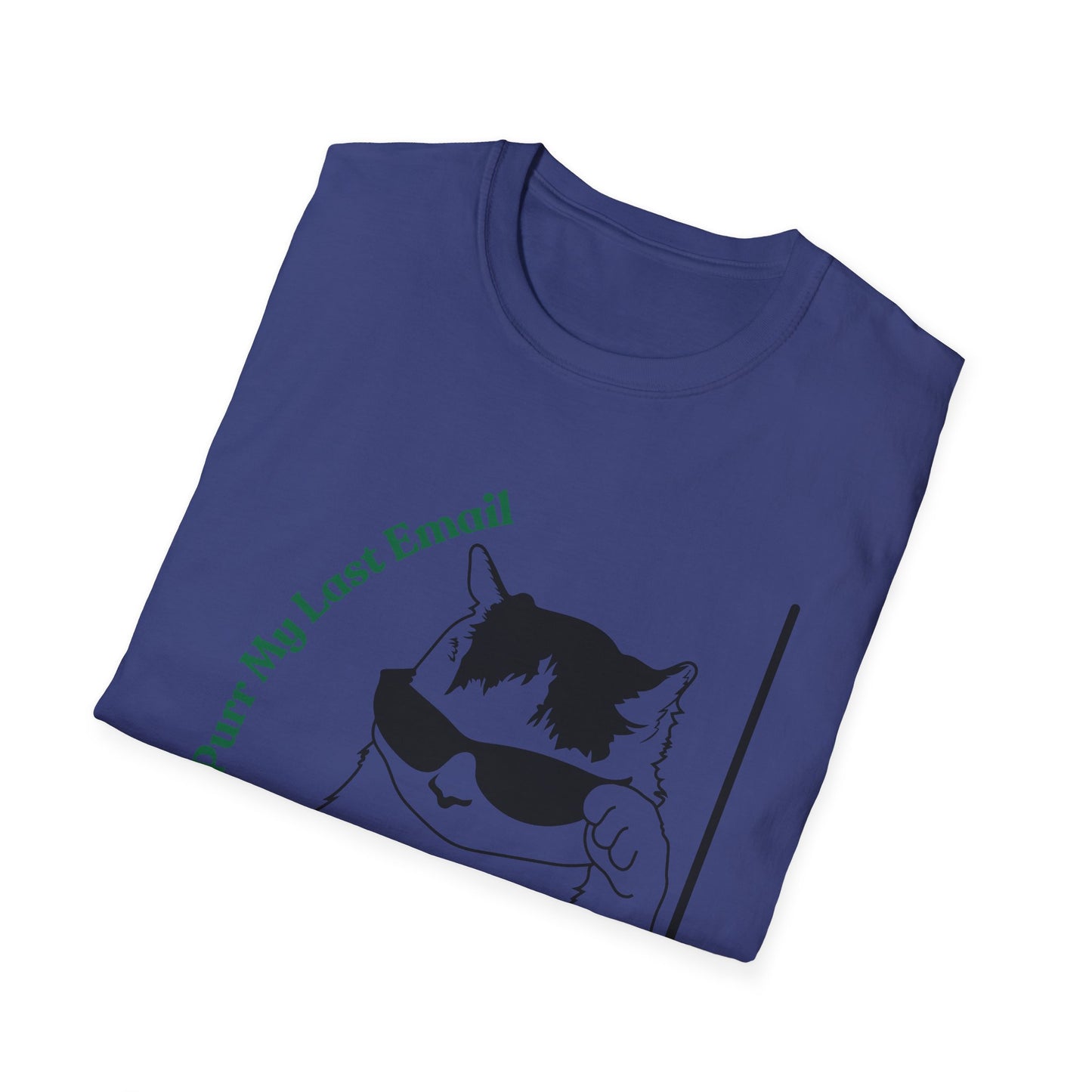 Purr My Last Email | Funny Shirt | Trending | Cat Lover | Cool Design | Birthday Gift | Unisex Softstyle T-Shirt