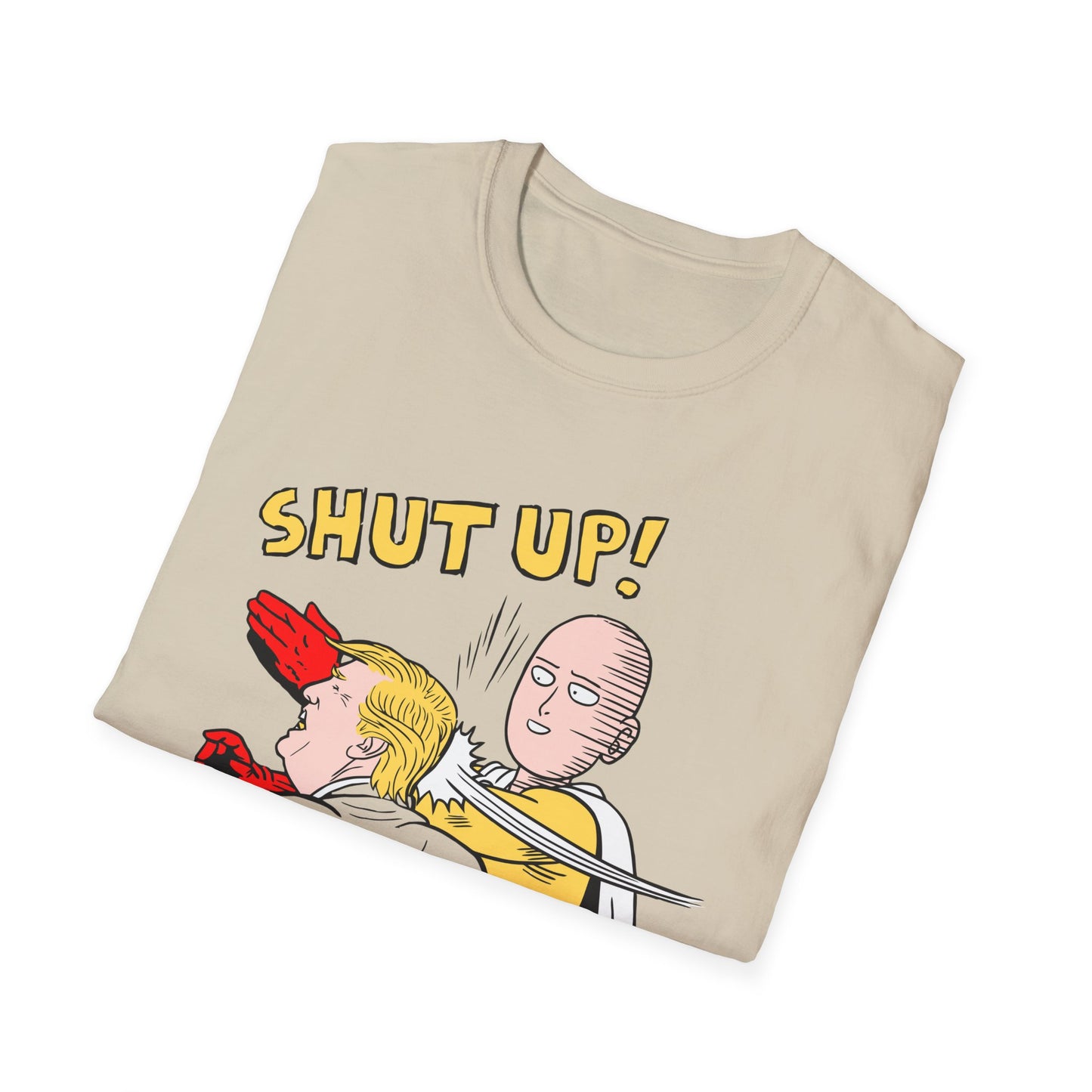 Shut Up! | Funny Adult Shirt | Teen Clothes | Trending | Birthday Gift