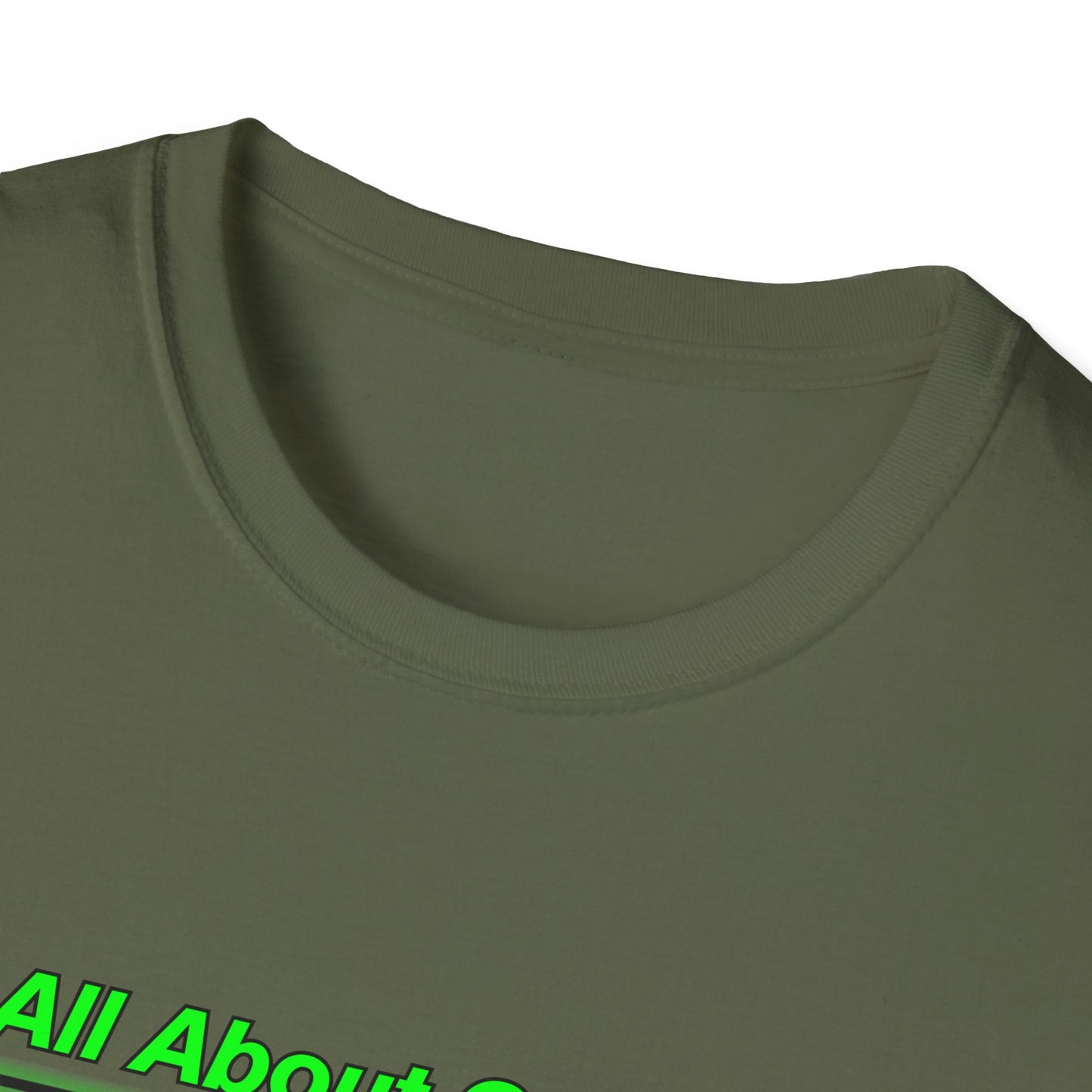 All About Green | Cool Shirt | Fashion | Trending | Cool Design | Birthday Gift | Unisex Softstyle T-Shirt