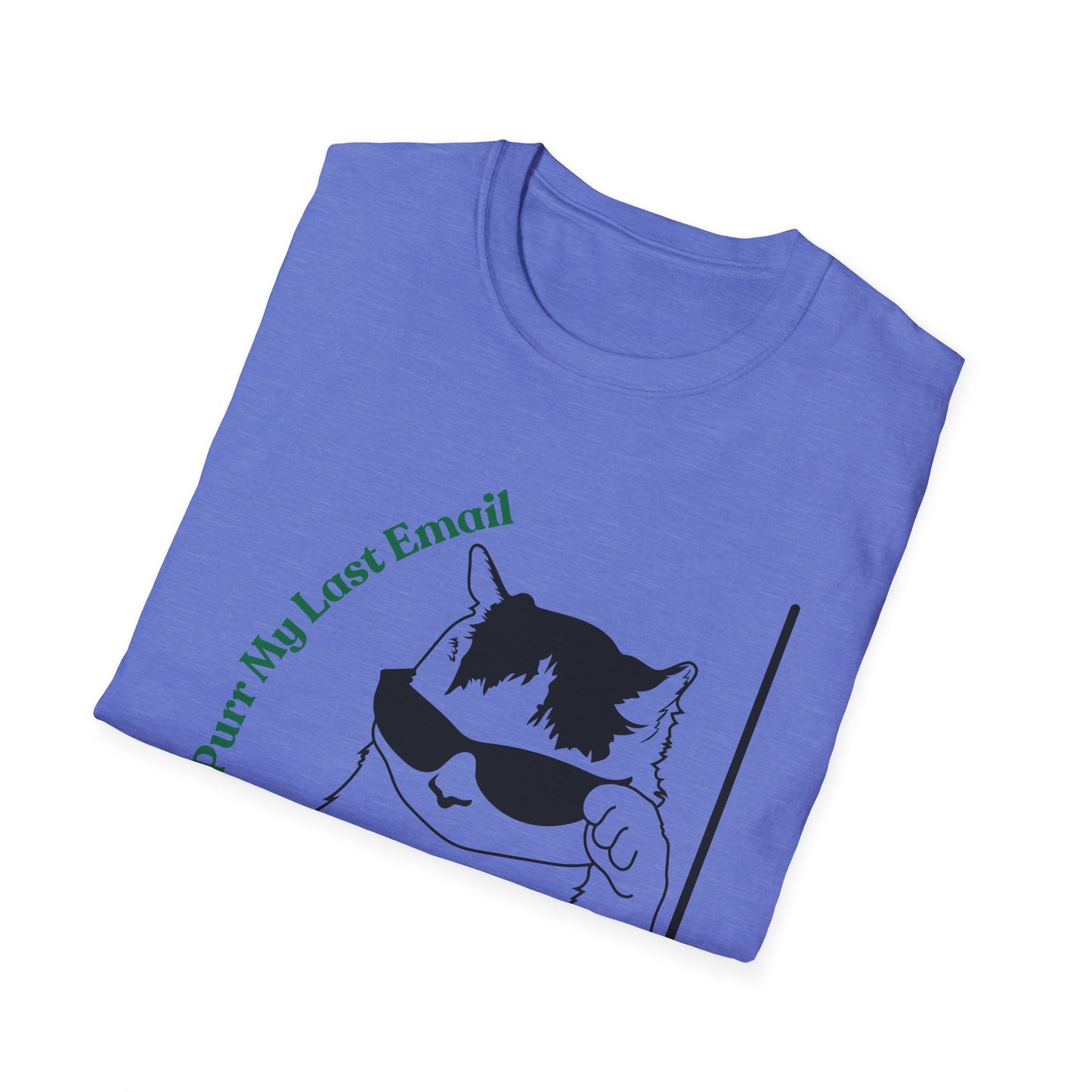 Purr My Last Email | Funny Shirt | Trending | Cat Lover | Cool Design | Birthday Gift | Unisex Softstyle T-Shirt
