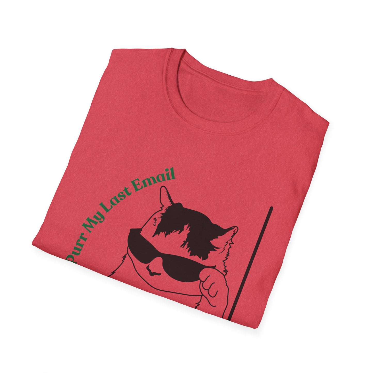 Purr My Last Email | Funny Shirt | Trending | Cat Lover | Cool Design | Birthday Gift | Unisex Softstyle T-Shirt