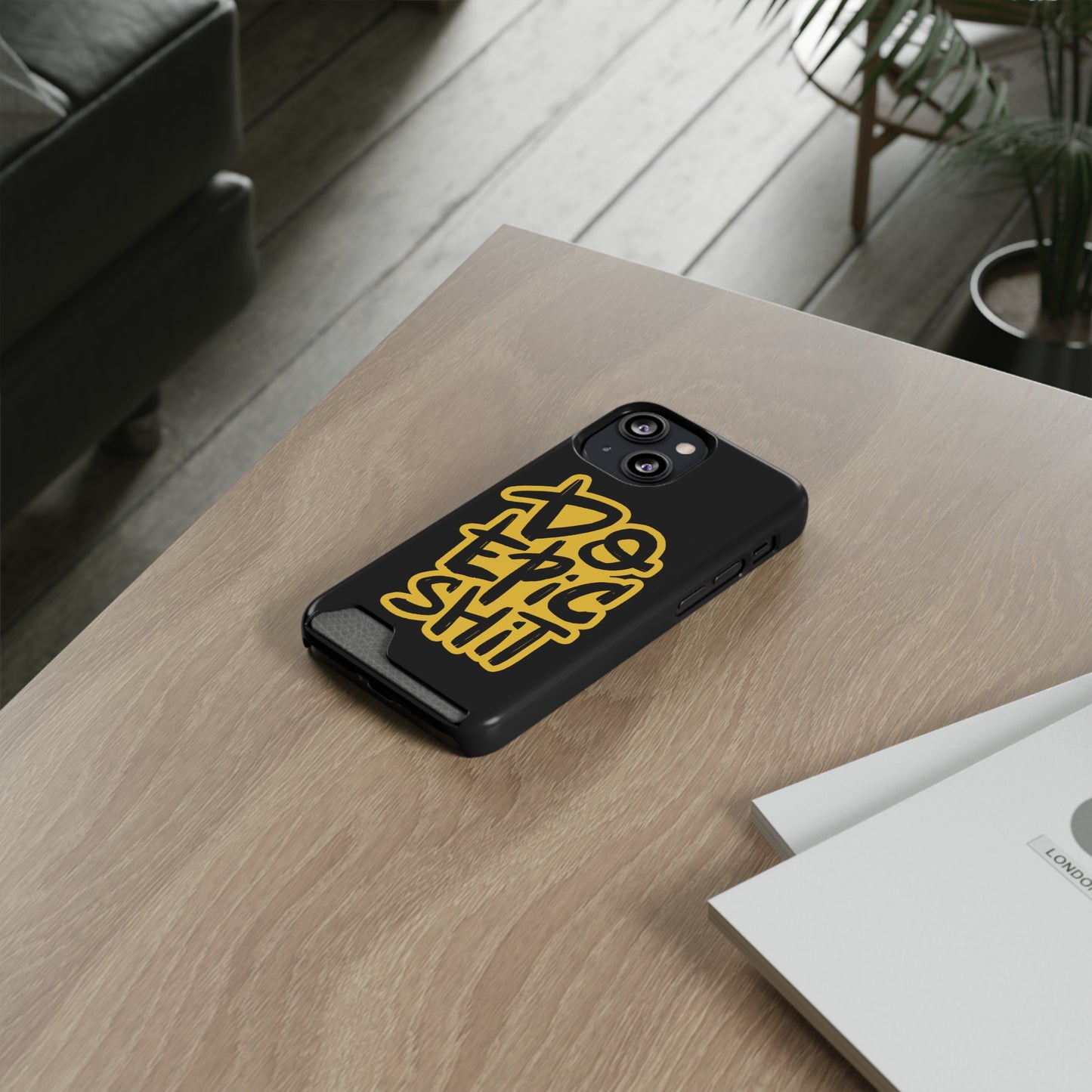 Do Epic Shit | Impact-Resistant Phone Case With Card Holder | iPhone Samsung Models
