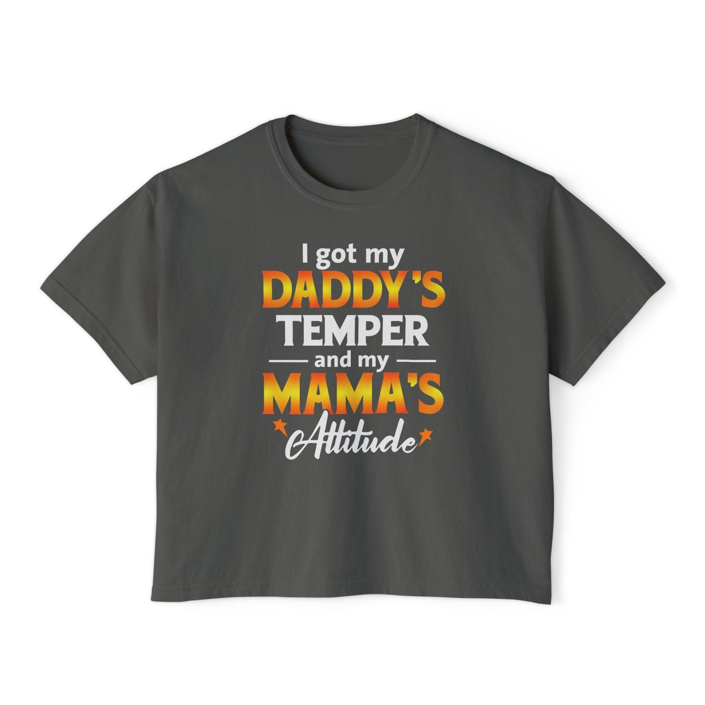Daddy's Temper Mama's Attitude | Boxy Crop Tee - Trendy Casual Top, Festival Wear, Streetwear, Birthday Gift, Graphic Design Tee