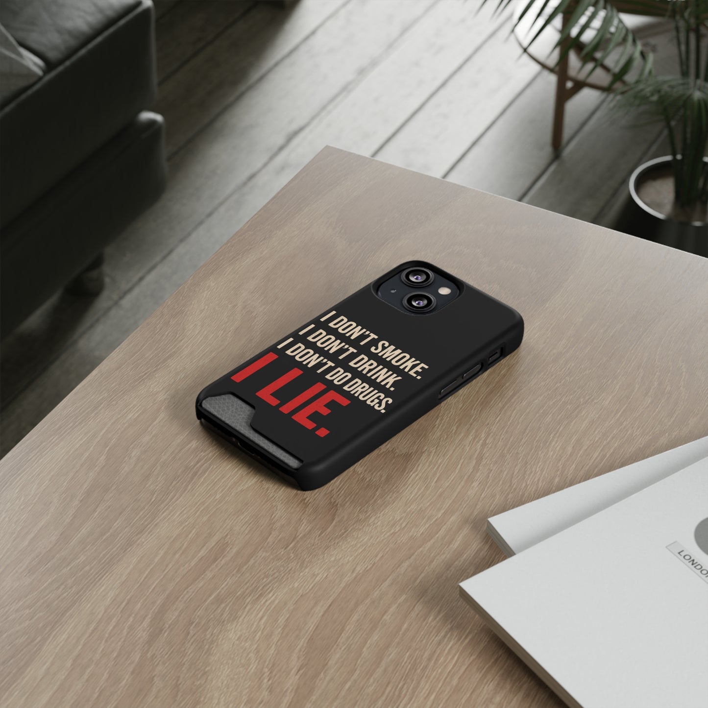I Lie | Funny Impact-Resistant Phone Case With Card Holder | iPhone Samsung Models