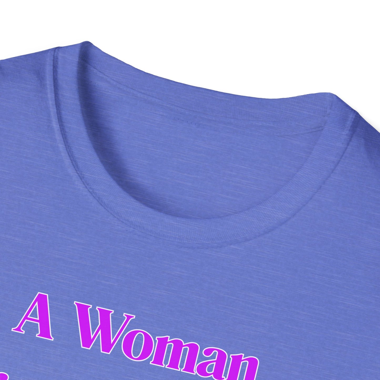 Without A Man | Womens Shirt | Funny Shirts | Fashion | Trending | Cool Design | Birthday Gift | Unisex Softstyle T-Shirt
