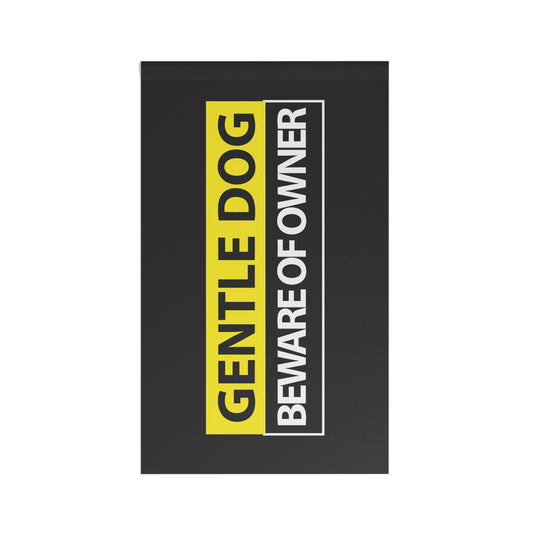Gentle Dog Beware of Owner | Fade Resistant House Flag | 100% Weatherproof Polyester