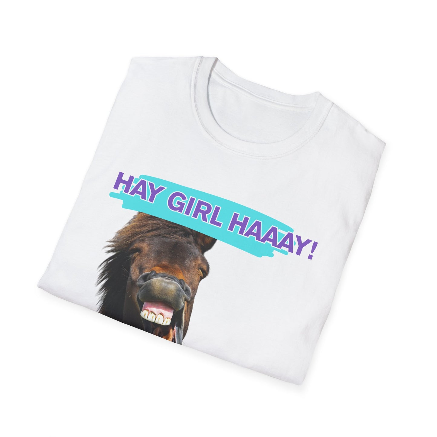 Hay Girl Haaay | Funny Horse Shirt | Teen Clothes | Adult Shirt | Kids Clothes | Trending | Birthday Gift | Unisex Softstyle T-Shirt