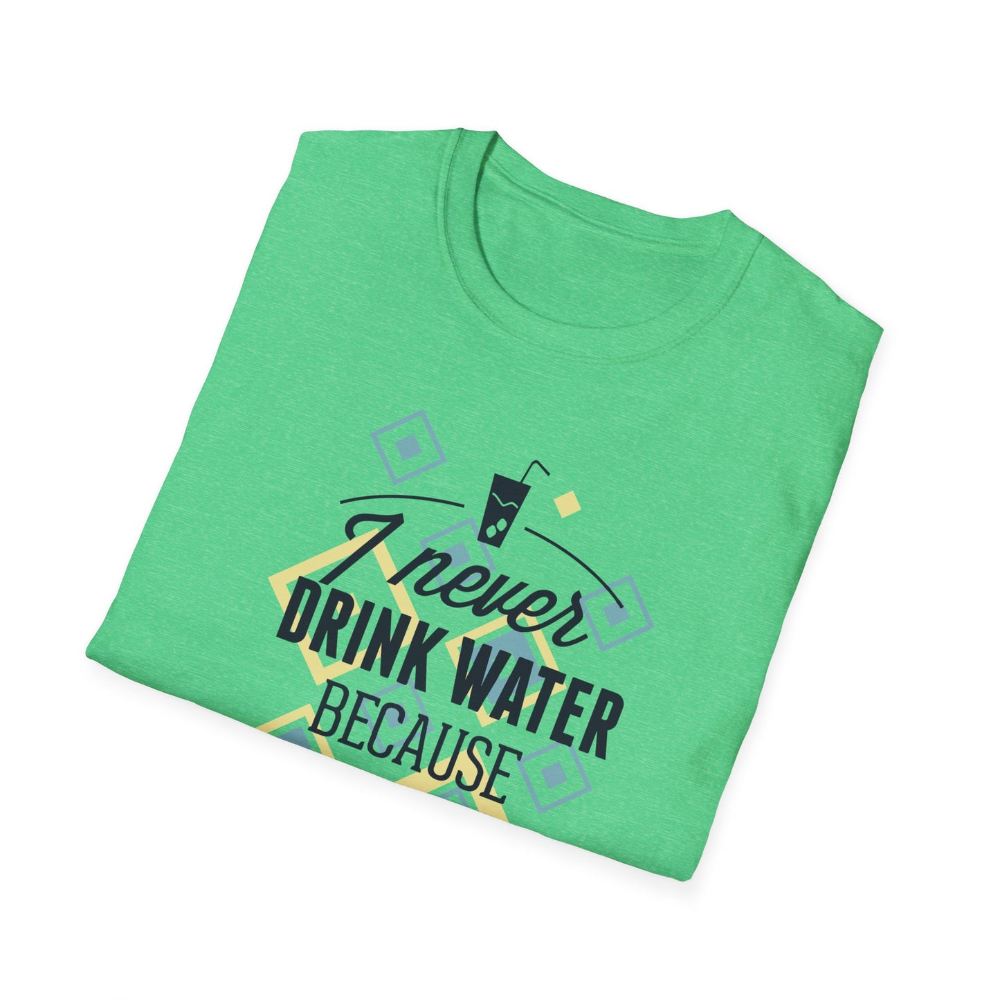 I Never Drink Water | Adult Shirt | Teen Shirt | Trending | Birthday Gift
