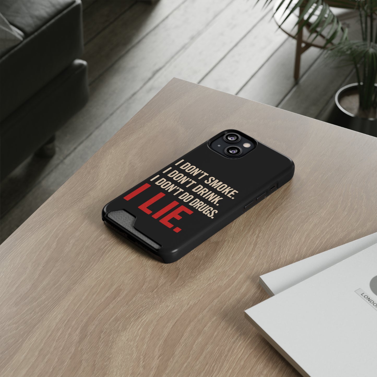 I Lie | Funny Impact-Resistant Phone Case With Card Holder | iPhone Samsung Models