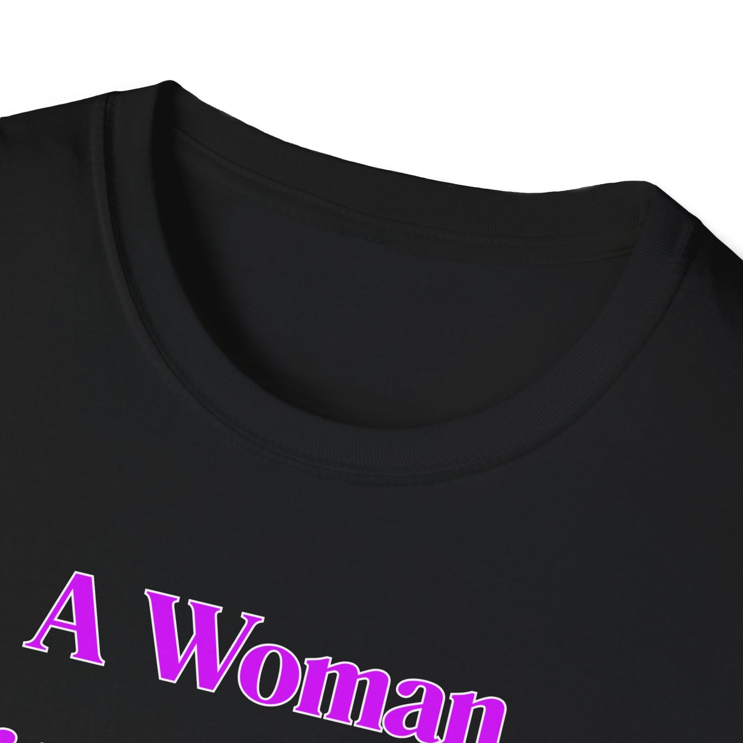 Without A Man | Womens Shirt | Funny Shirts | Fashion | Trending | Cool Design | Birthday Gift | Unisex Softstyle T-Shirt