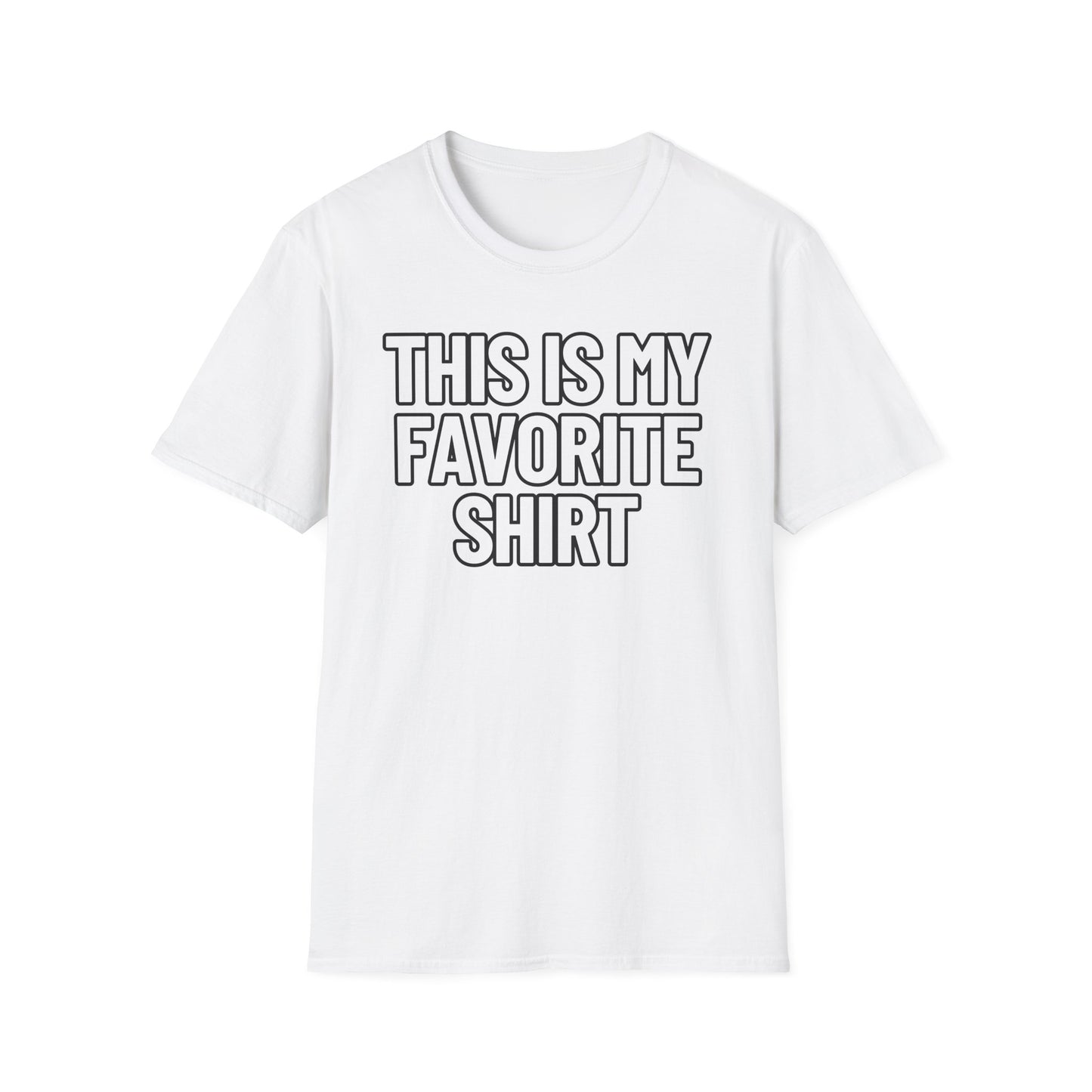 This Is My Favorite Shirt | Adult Shirt | Teen Clothes | Cool Shirt | Funny Fashion | Trending | Birthday Gift | Unisex Softstyle T-Shirt