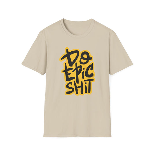Do Epic Shit | Adult Funny Shirt | Teen Shirt | Trending | Birthday Gift