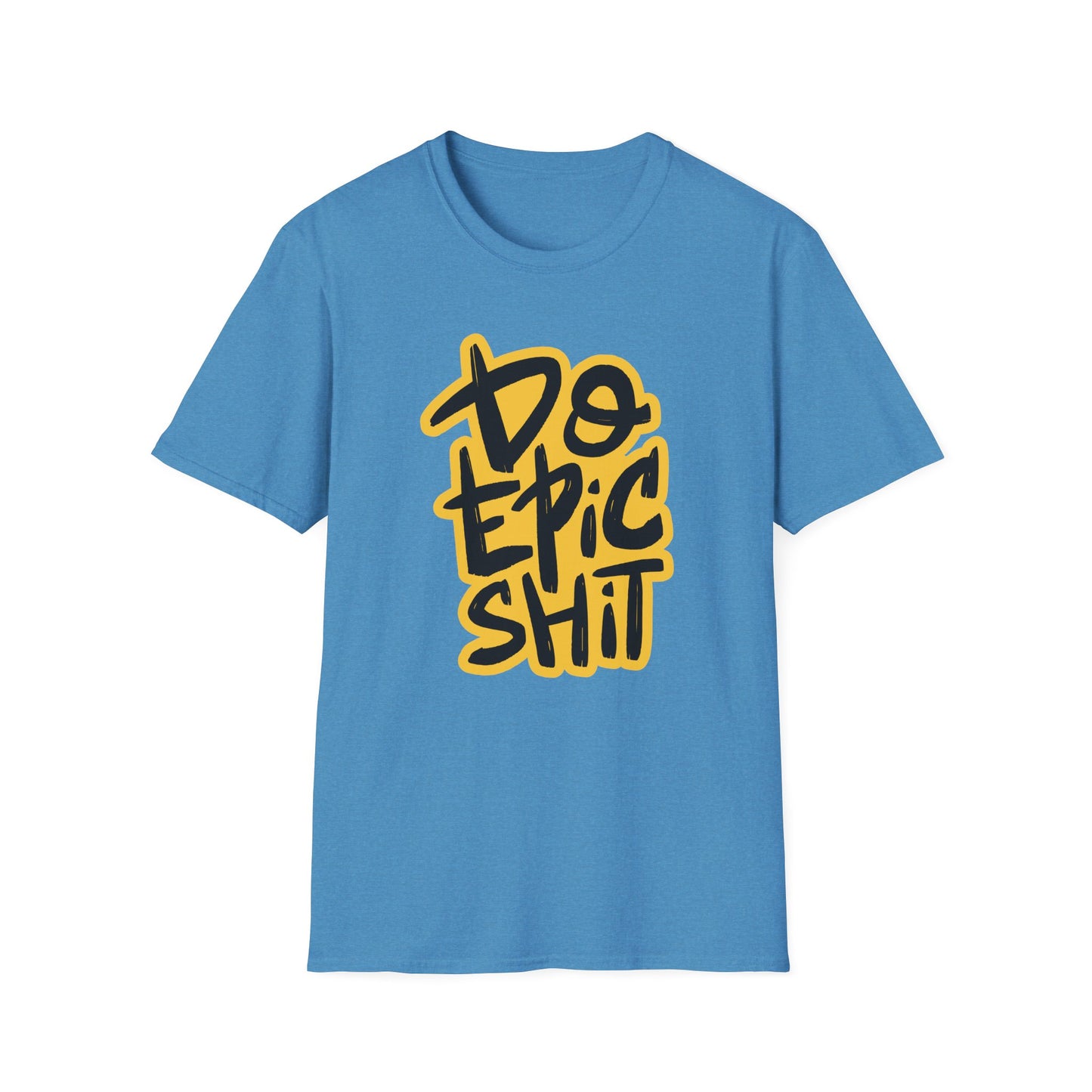 Do Epic Shit | Adult Funny Shirt | Teen Shirt | Trending | Birthday Gift