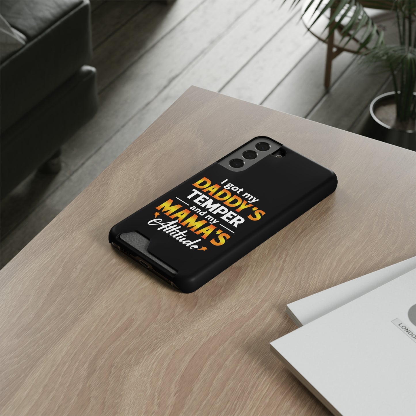 Daddy's Temper | Impact-Resistant Phone Case With Card Holder | iPhone Samsung Models