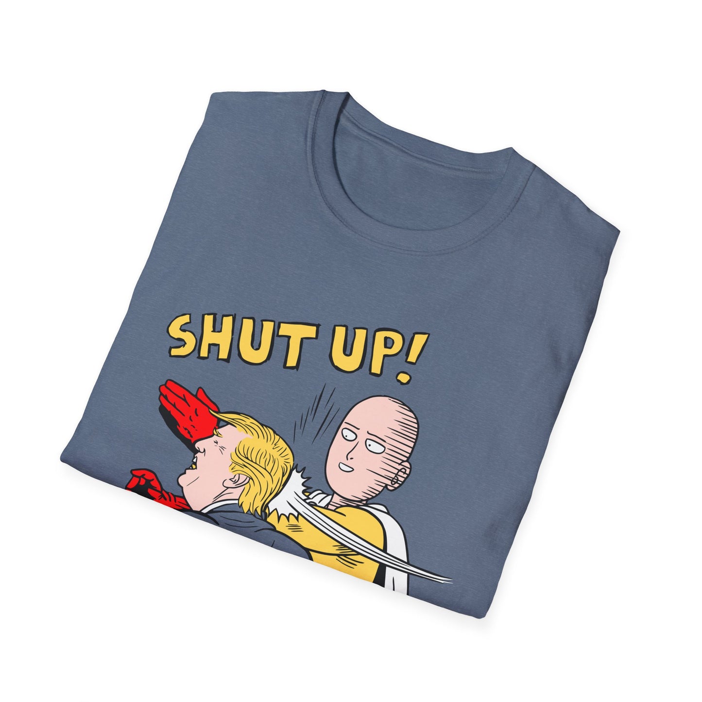 Shut Up! | Funny Adult Shirt | Teen Clothes | Trending | Birthday Gift