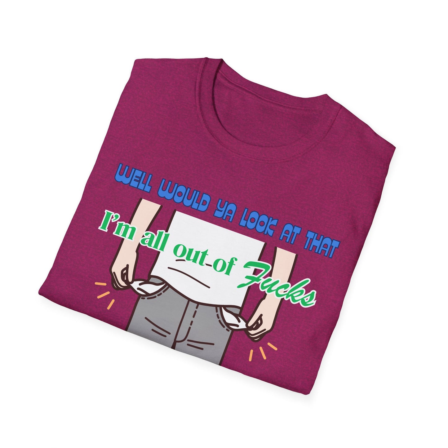 All Out Of Fucks | Funny Shirts | Fashion | Trending | Cool Design | Birthday Gift | Unisex Softstyle T-Shirt