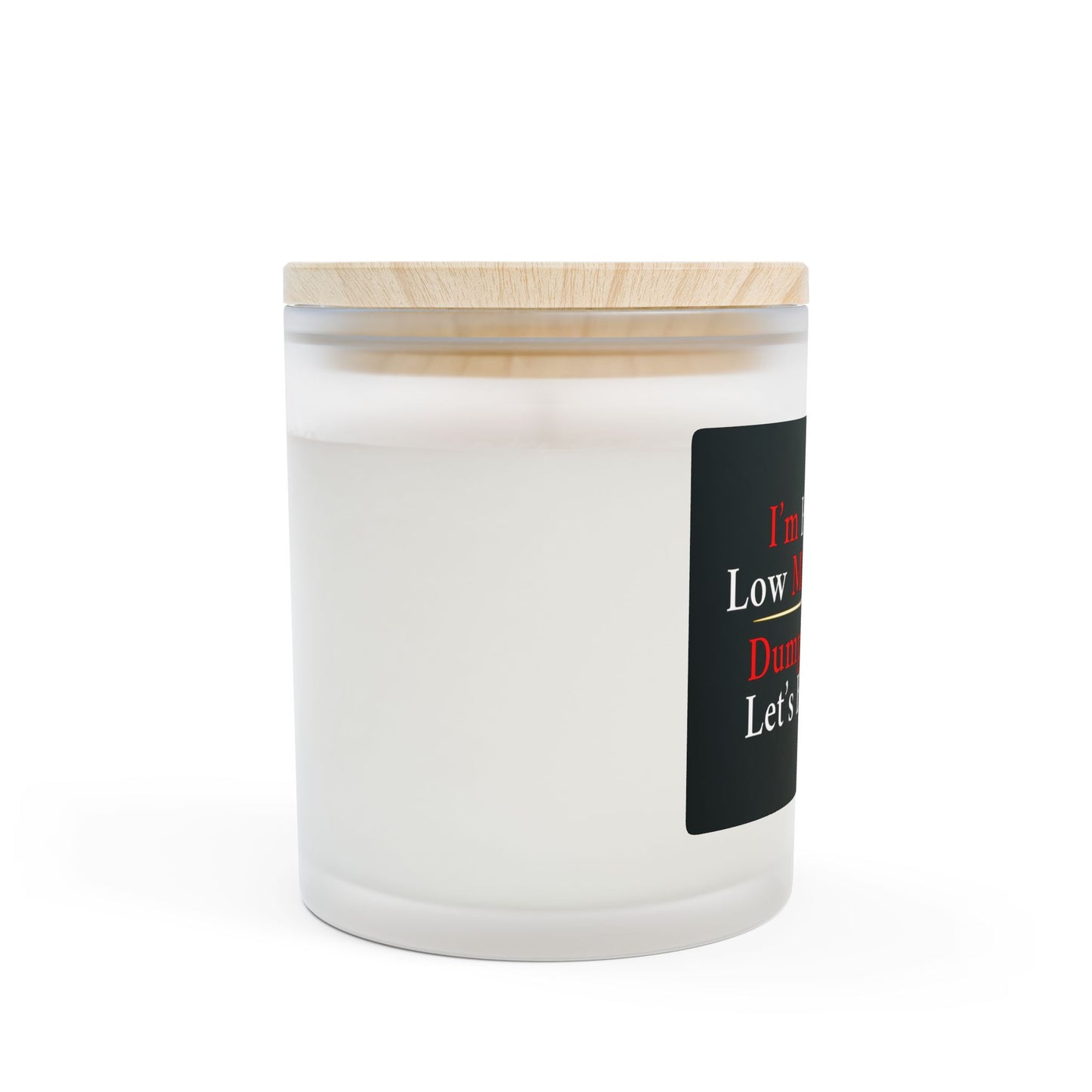 Dump Her And Let's Burn One | Frosted Glass Soy Candle, Relaxation Gift, Self-Care, Home Decor, Funny Candle