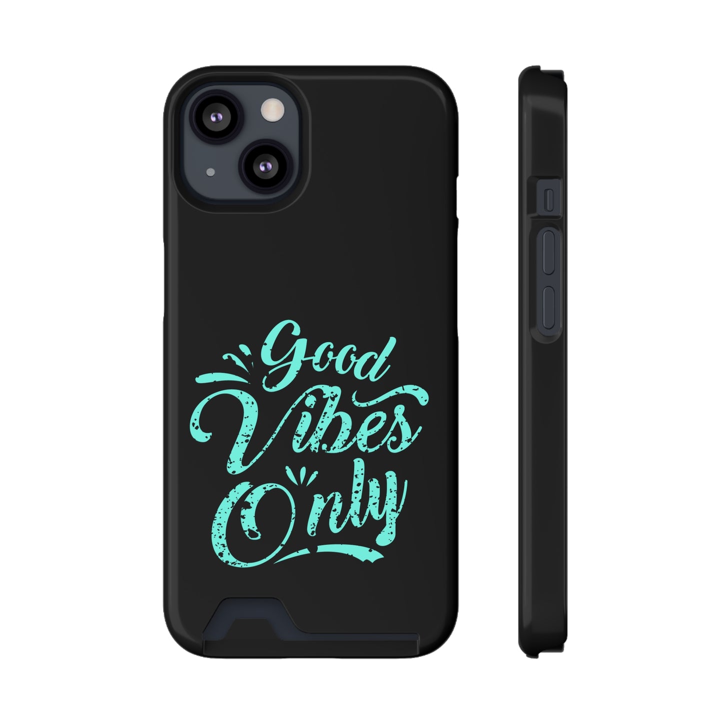 Good Vibes Only | Impact-Resistant Phone Case With Card Holder | iPhone Samsung Models