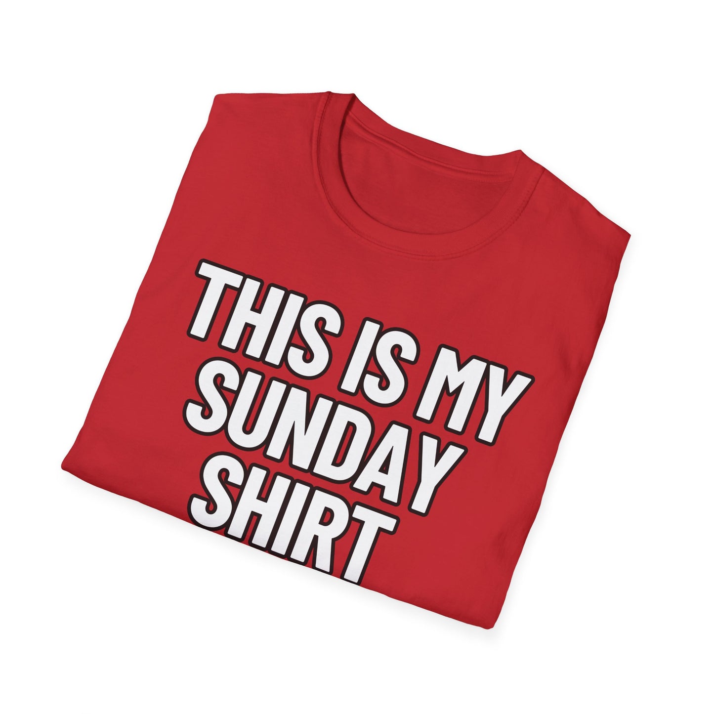 This Is My Sunday Shirt | Adult Shirt | Teen Clothes | Cool Shirt | Funny Fashion | Trending | Birthday Gift | Unisex Softstyle T-Shirt