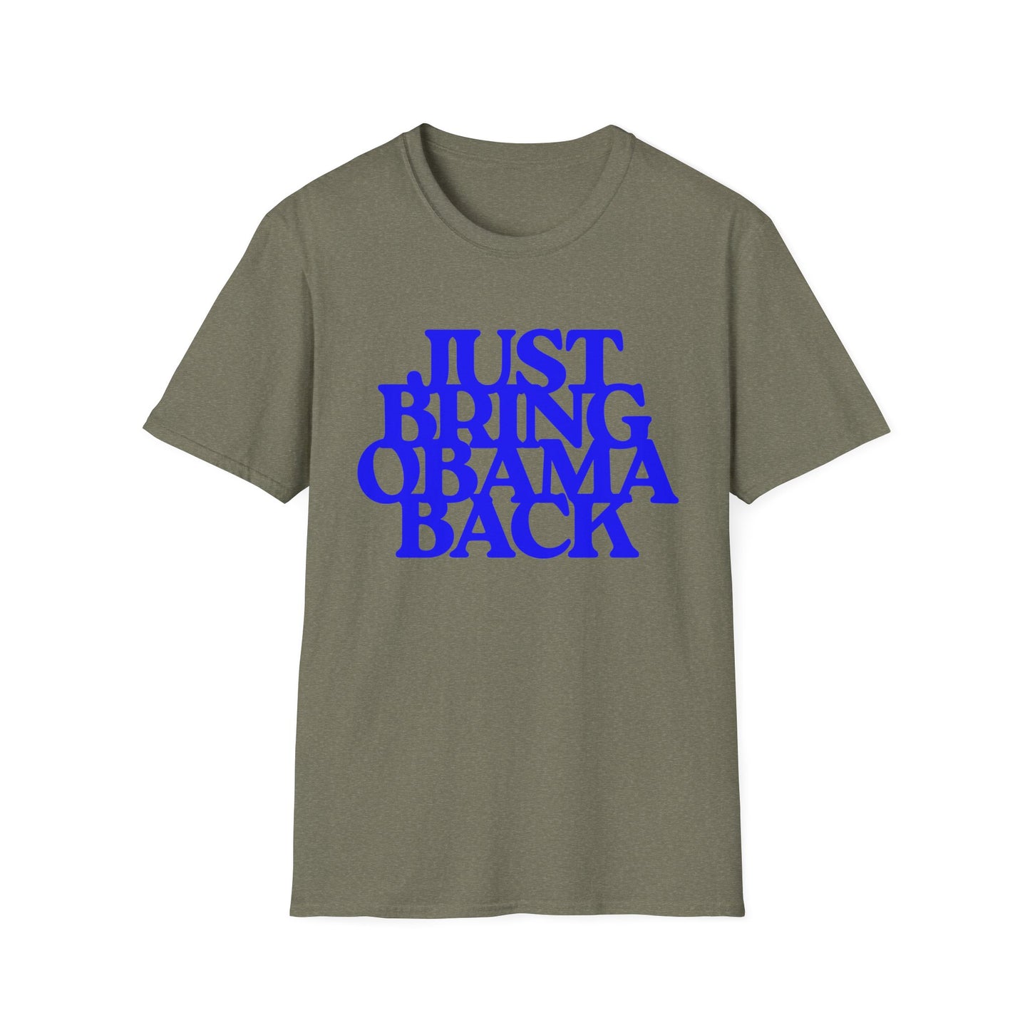 Just Bring Obama Back | Fashion Apparel | Colorful Shirt | Trending | Cool Design | Birthday Gift | Unisex Softstyle T-Shirt
