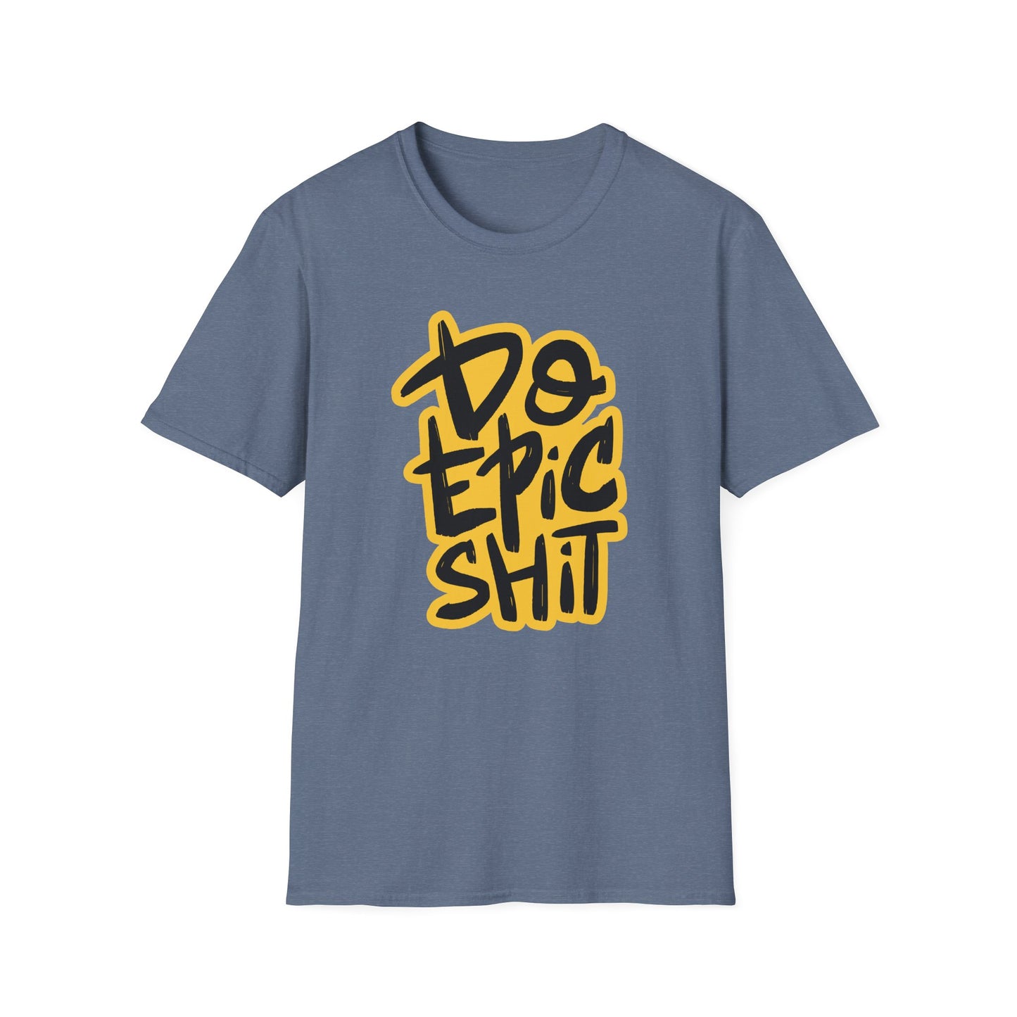Do Epic Shit | Adult Funny Shirt | Teen Shirt | Trending | Birthday Gift