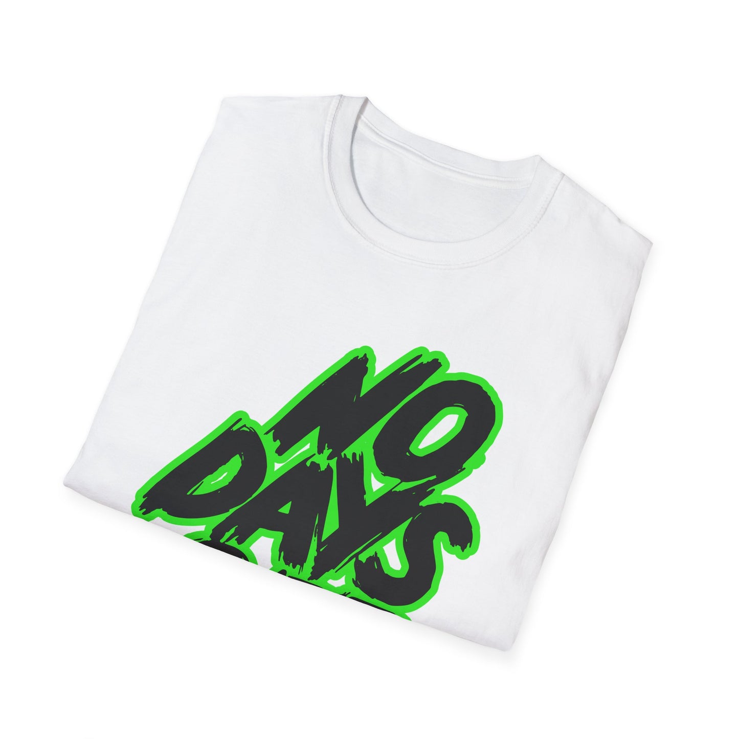 No Days Off | Adult Shirt | Teen Shirt | Trending | Birthday Gift
