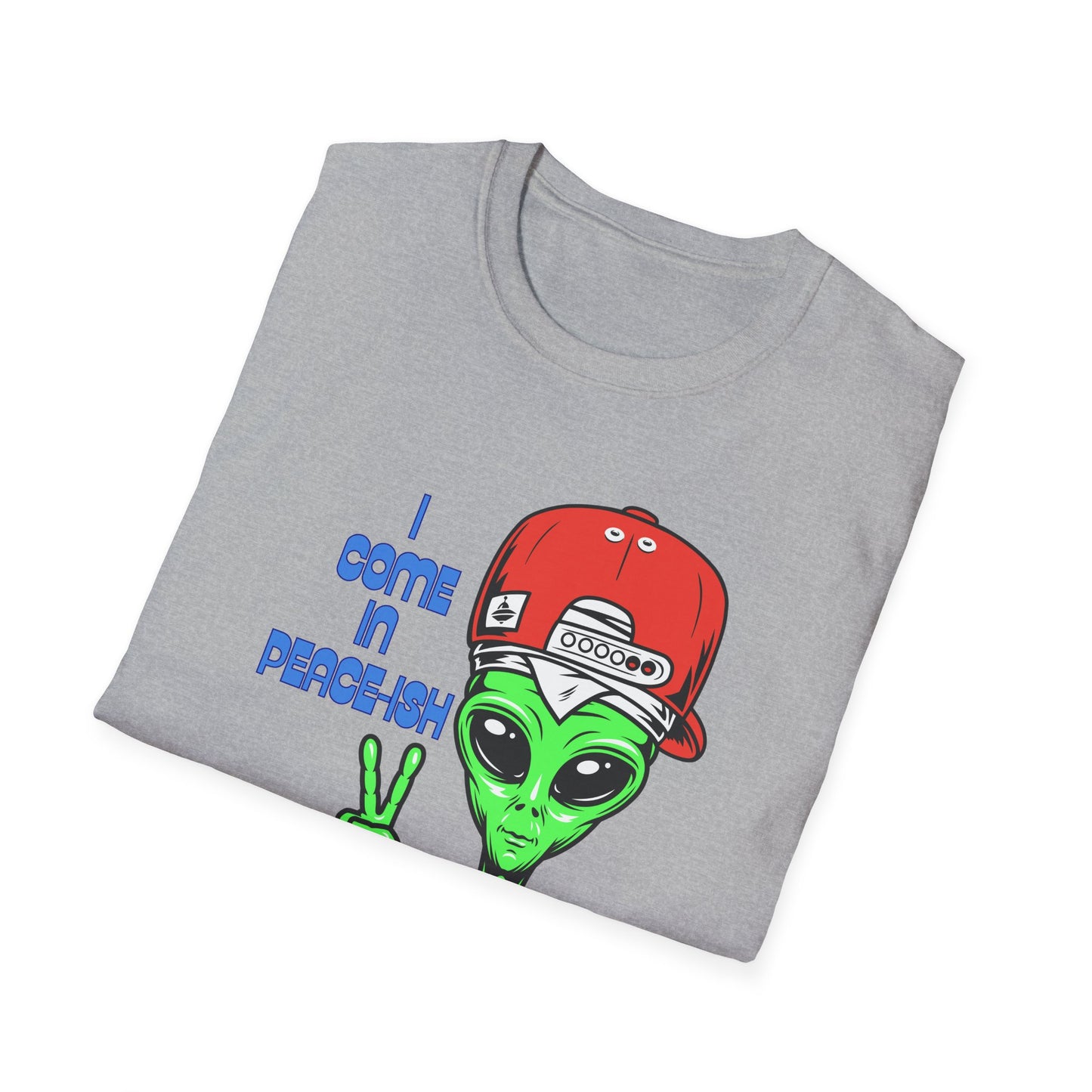 I Come In Peace-ish | Colorful Funny Shirt | Cool Teen Shirt | Fashion | Trending | Alien Shirt | Birthday Gift | Unisex Softstyle T-Shirt