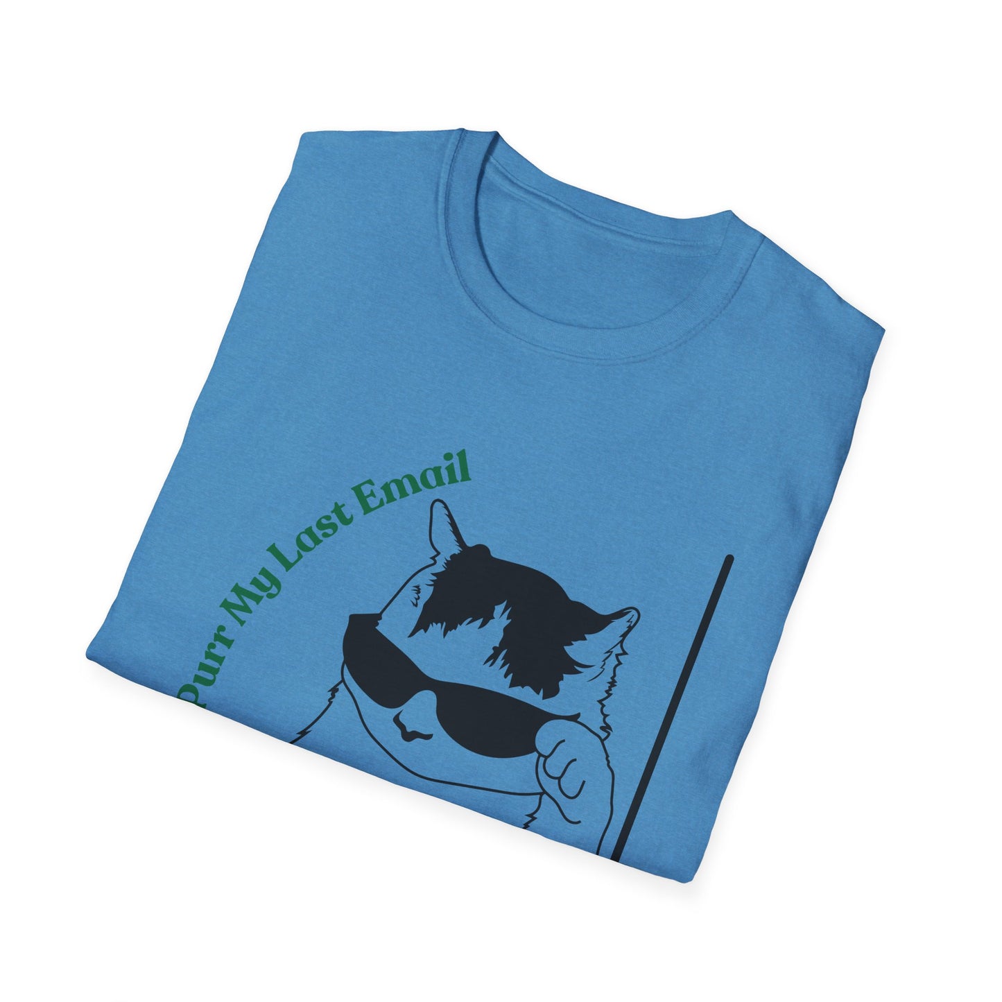 Purr My Last Email | Funny Shirt | Trending | Cat Lover | Cool Design | Birthday Gift | Unisex Softstyle T-Shirt