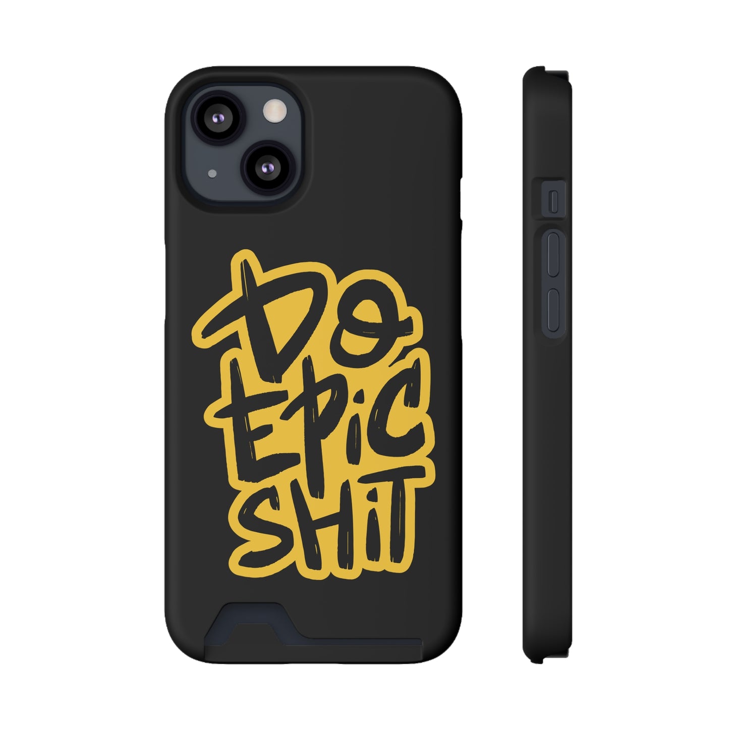 Do Epic Shit | Impact-Resistant Phone Case With Card Holder | iPhone Samsung Models