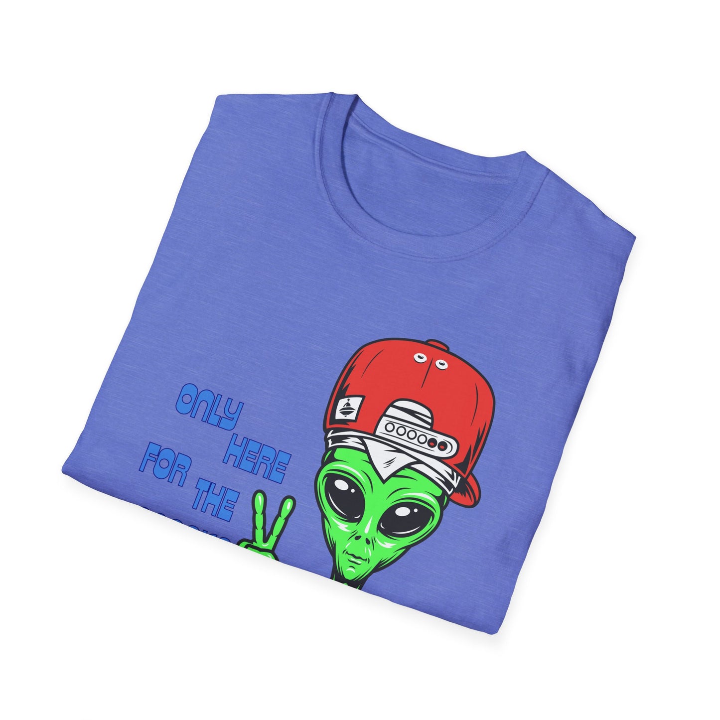 Only Here For The Snacks | Funny Alien Shirt | Cool Teen Shirt | Fashion | Trending | Cool Design | Birthday Gift | Unisex Softstyle T-Shirt