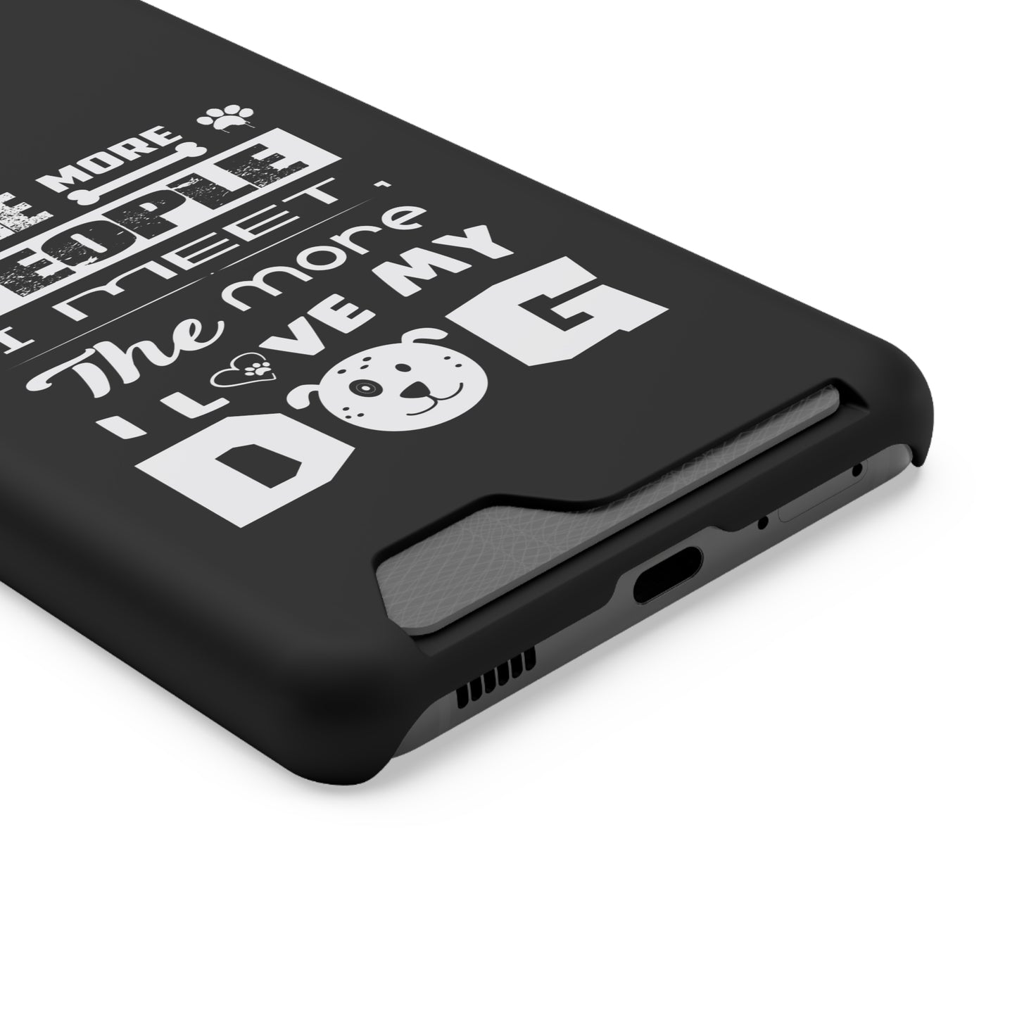 The More I Love Me Dog | Impact-Resistant Phone Case With Card Holder | iPhone Samsung Models