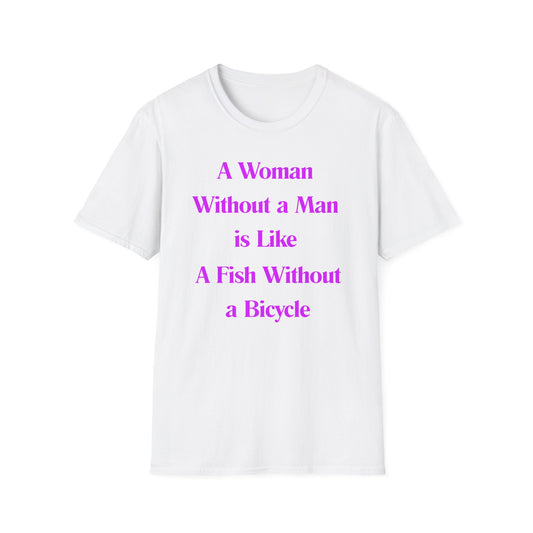 Without A Man | Womens Shirt | Funny Shirts | Fashion | Trending | Cool Design | Birthday Gift | Unisex Softstyle T-Shirt