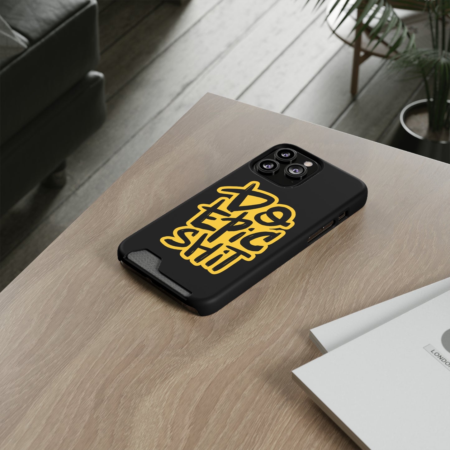 Do Epic Shit | Impact-Resistant Phone Case With Card Holder | iPhone Samsung Models