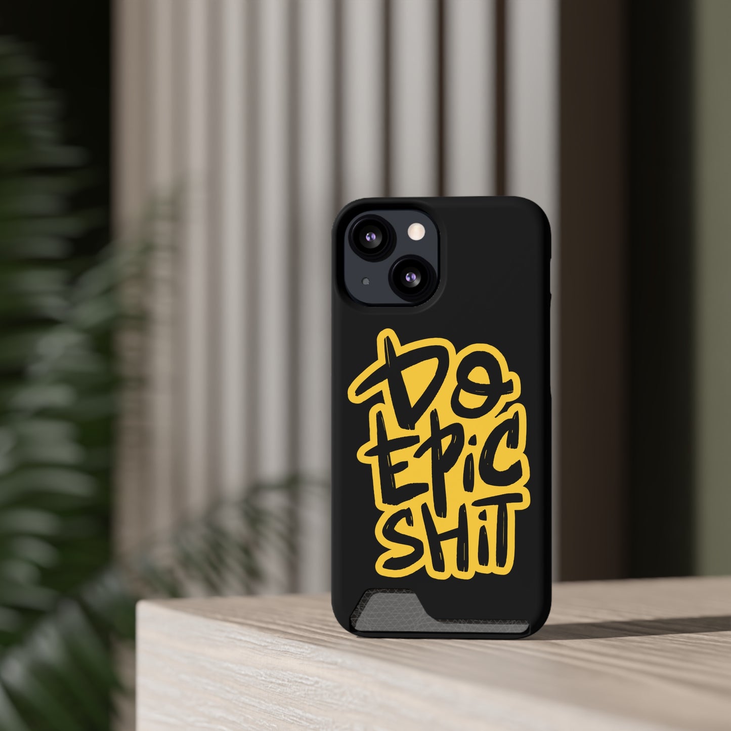 Do Epic Shit | Impact-Resistant Phone Case With Card Holder | iPhone Samsung Models